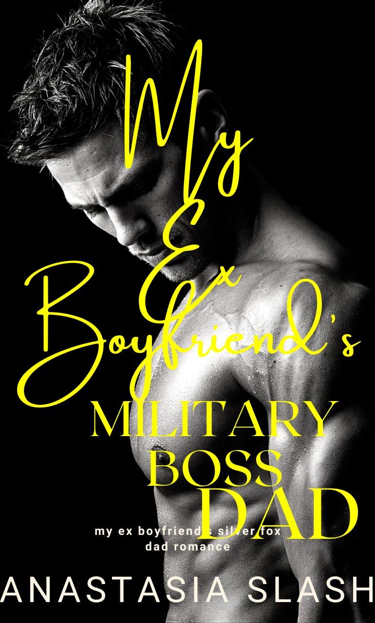 My Ex Boyfriend’s Military Boss Dad