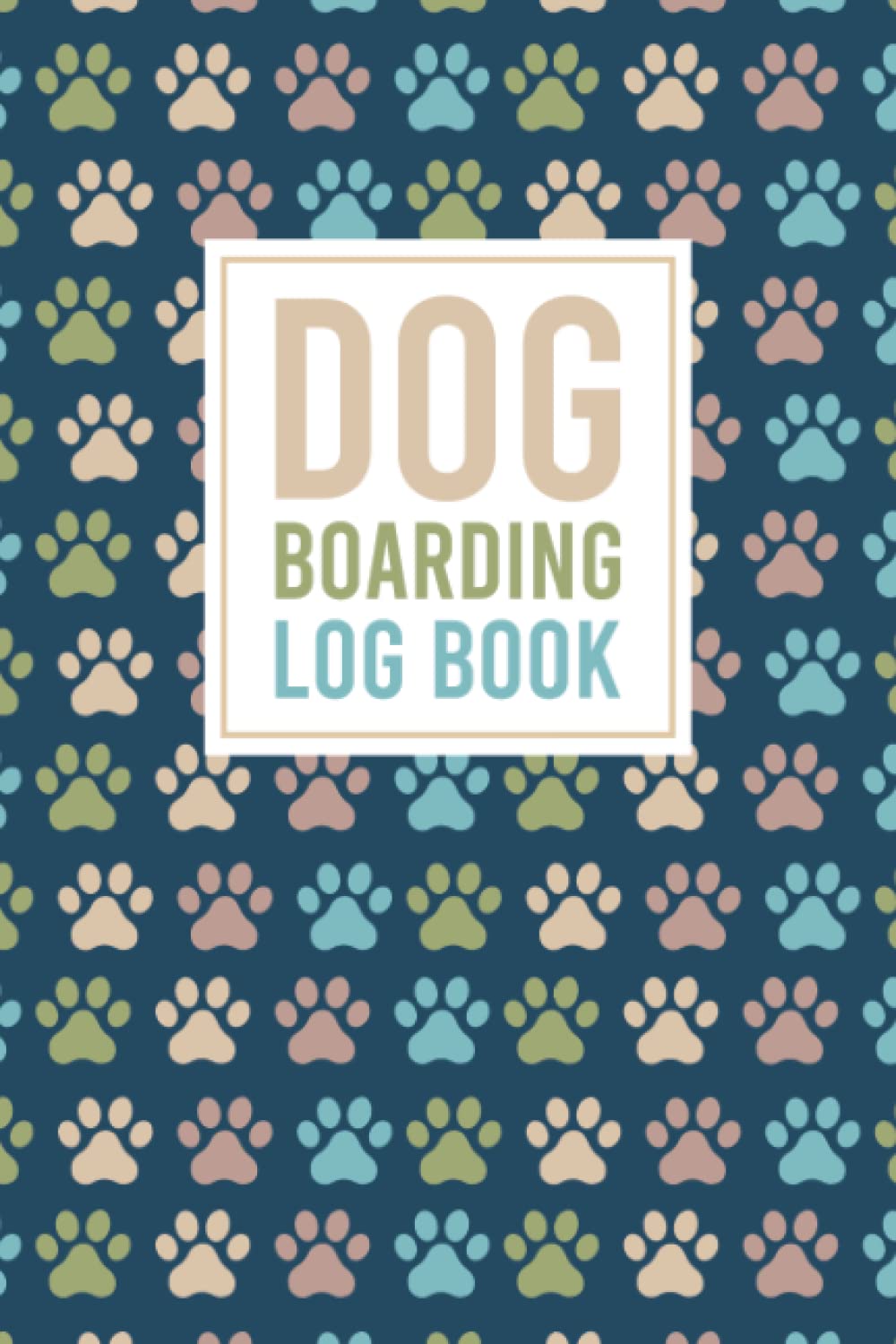 Dog Boarding Log Book Pet Boarding Log Book for Pet Sitters & Daycares