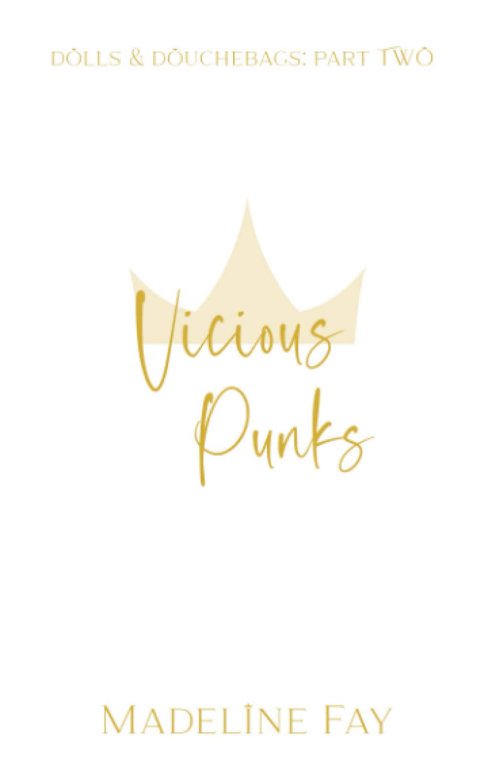 Vicious Punks (Dolls and Douchebags 2) by Madeline Fay Goodreads