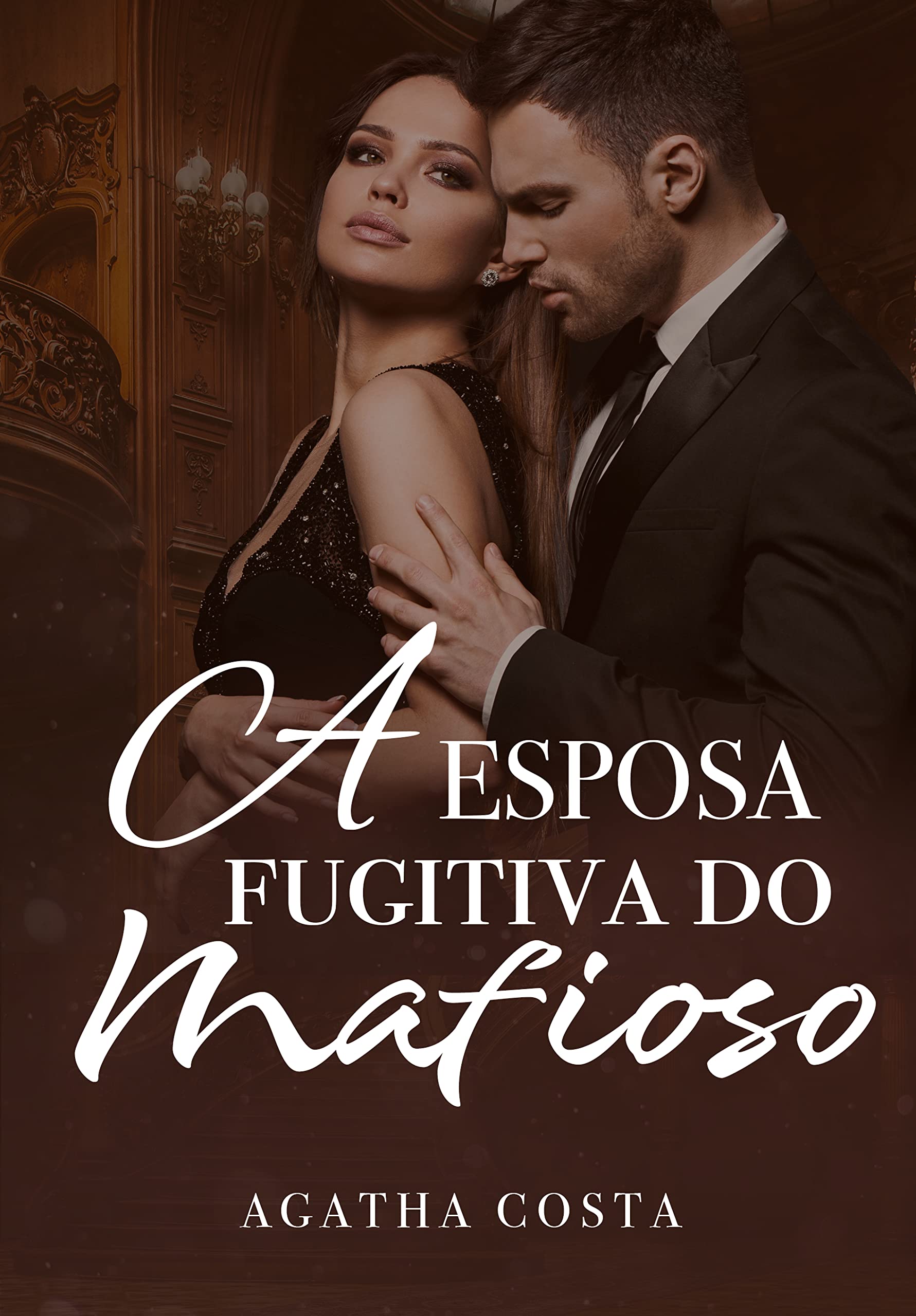 A Esposa Fugitiva Do Mafioso: Livro Único