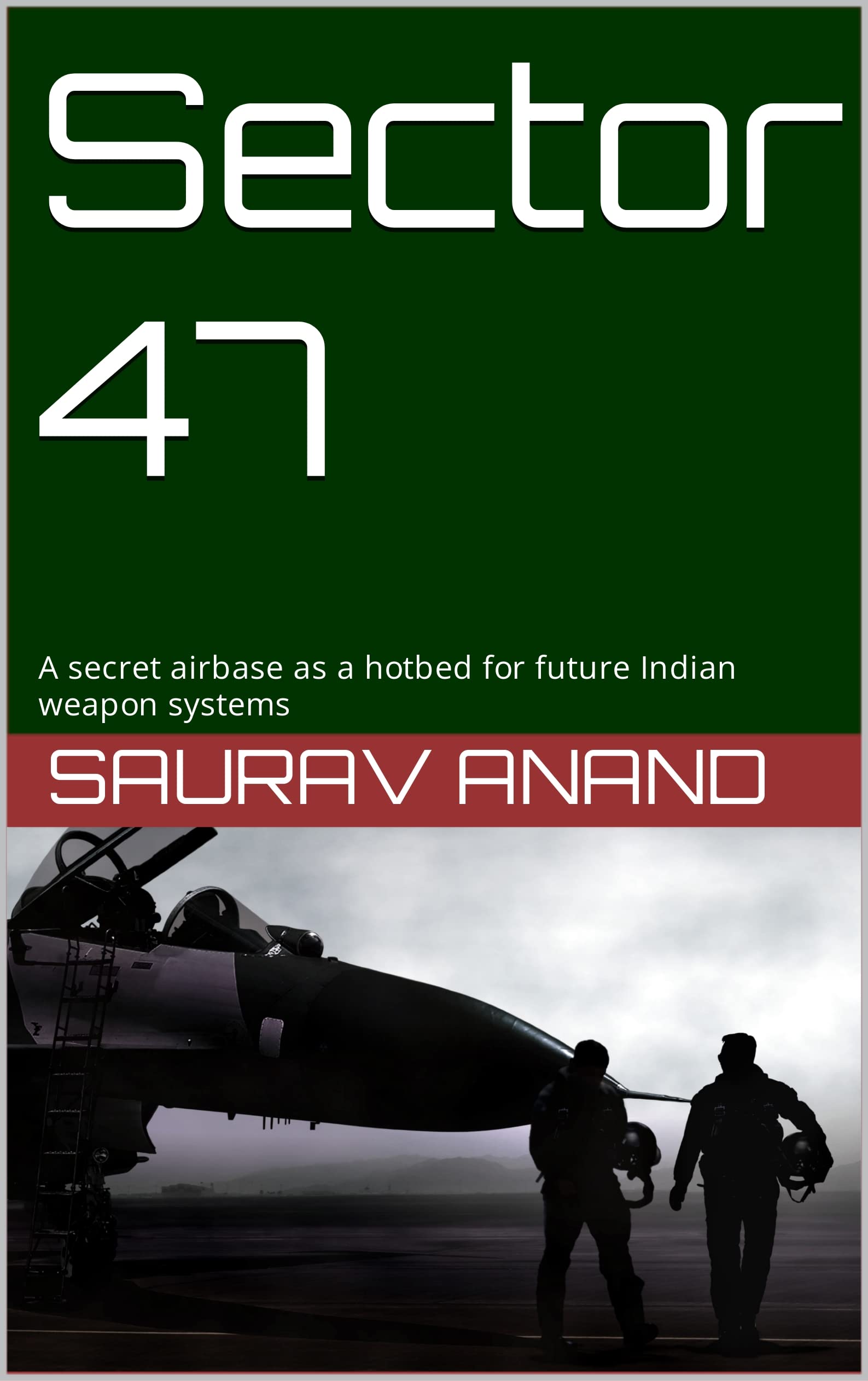 Sector 47: A secret airbase as a hotbed for future Indian weapon systems
