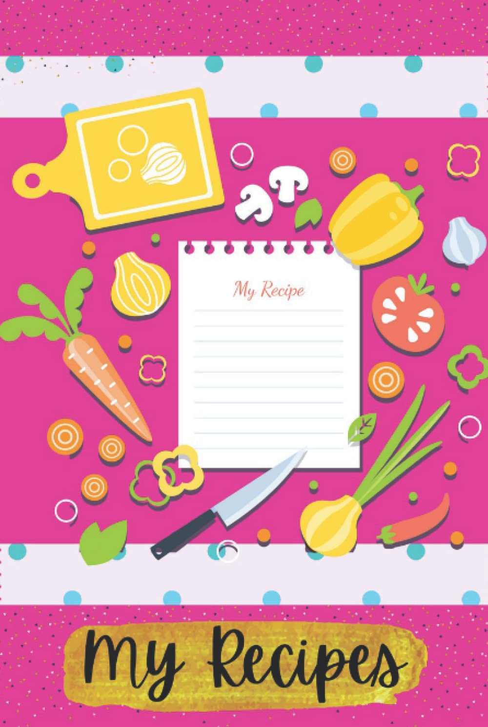 Recipe Book Blank Recipe Book to Write In Your Own Recipes Food