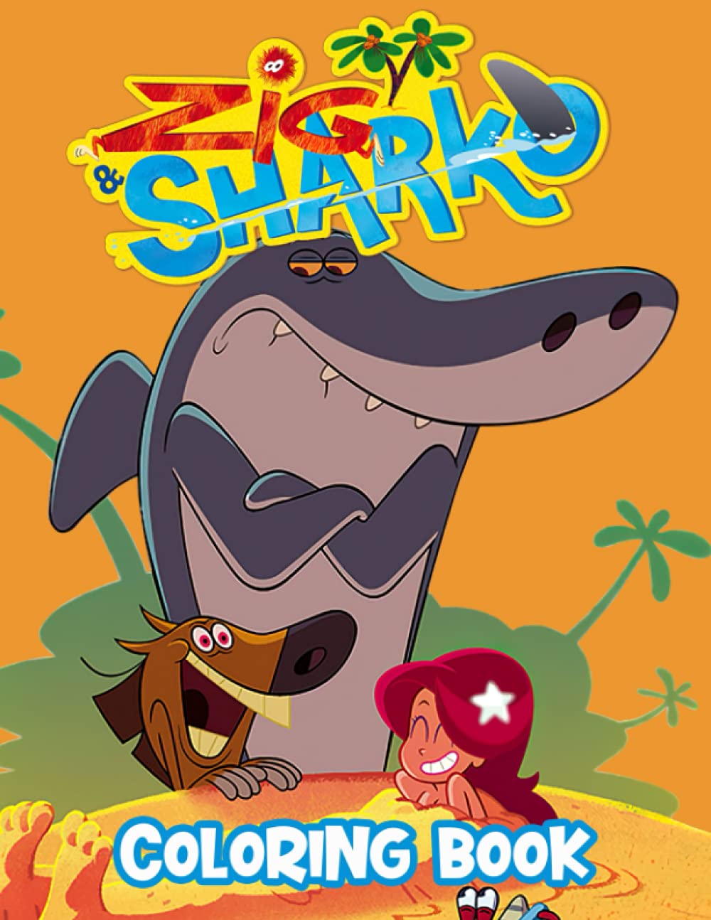 Zig & Sharko Coloring Book An Adorable Book For Kids Who Love Coloring