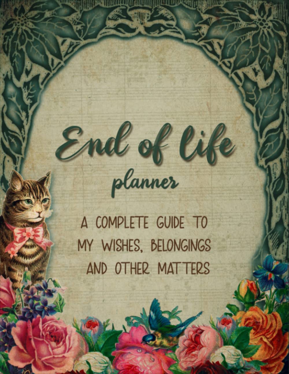 The end of life planner a complete guide to my final wishes