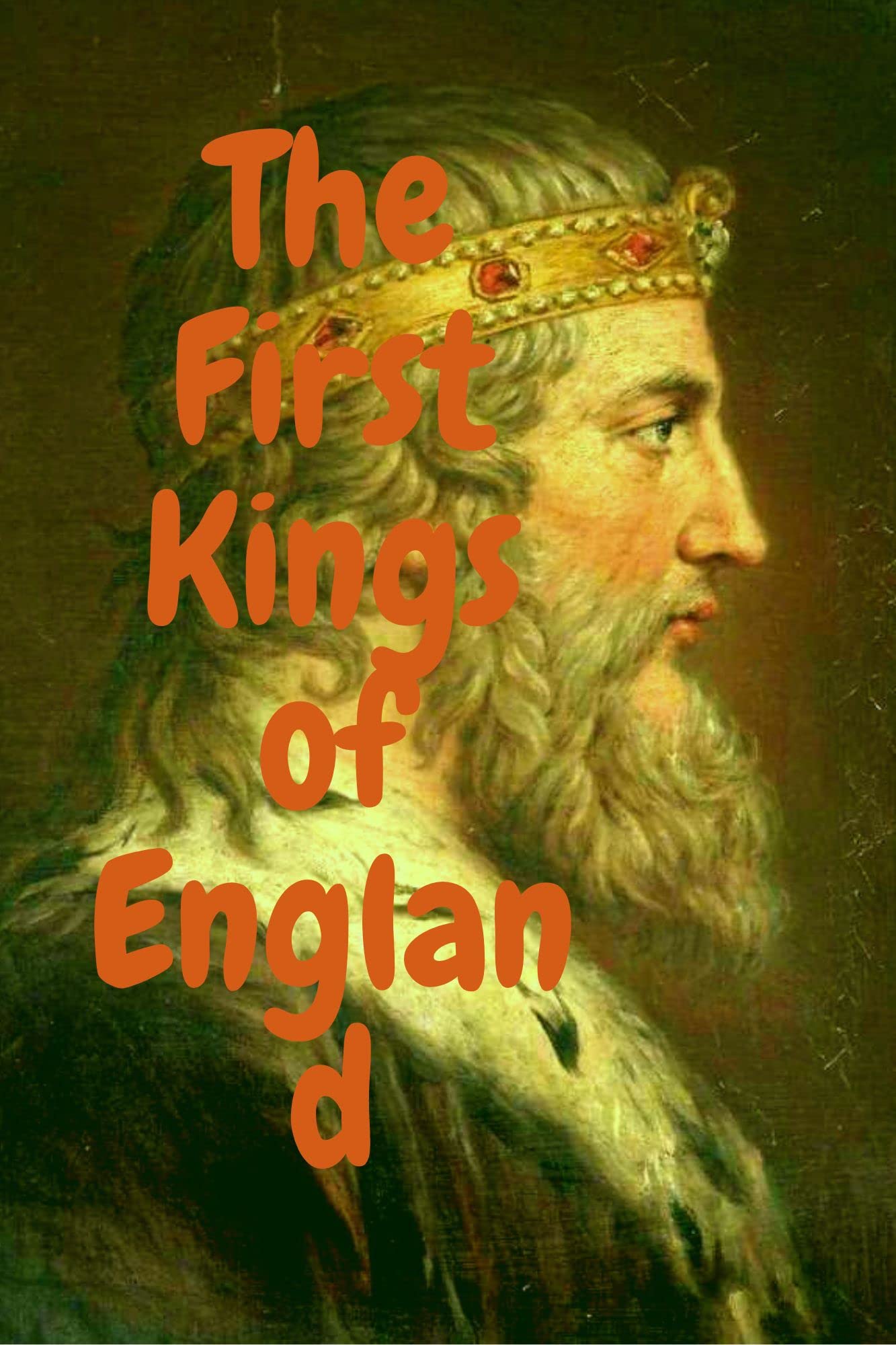 The First Kings of England The Sons of King Ecgbert, the First