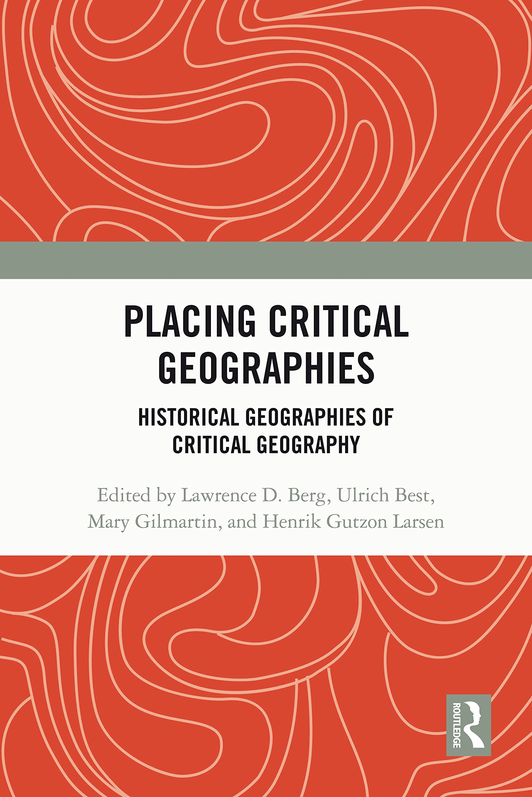 Placing Critical Geography Historical Geographies of Critical