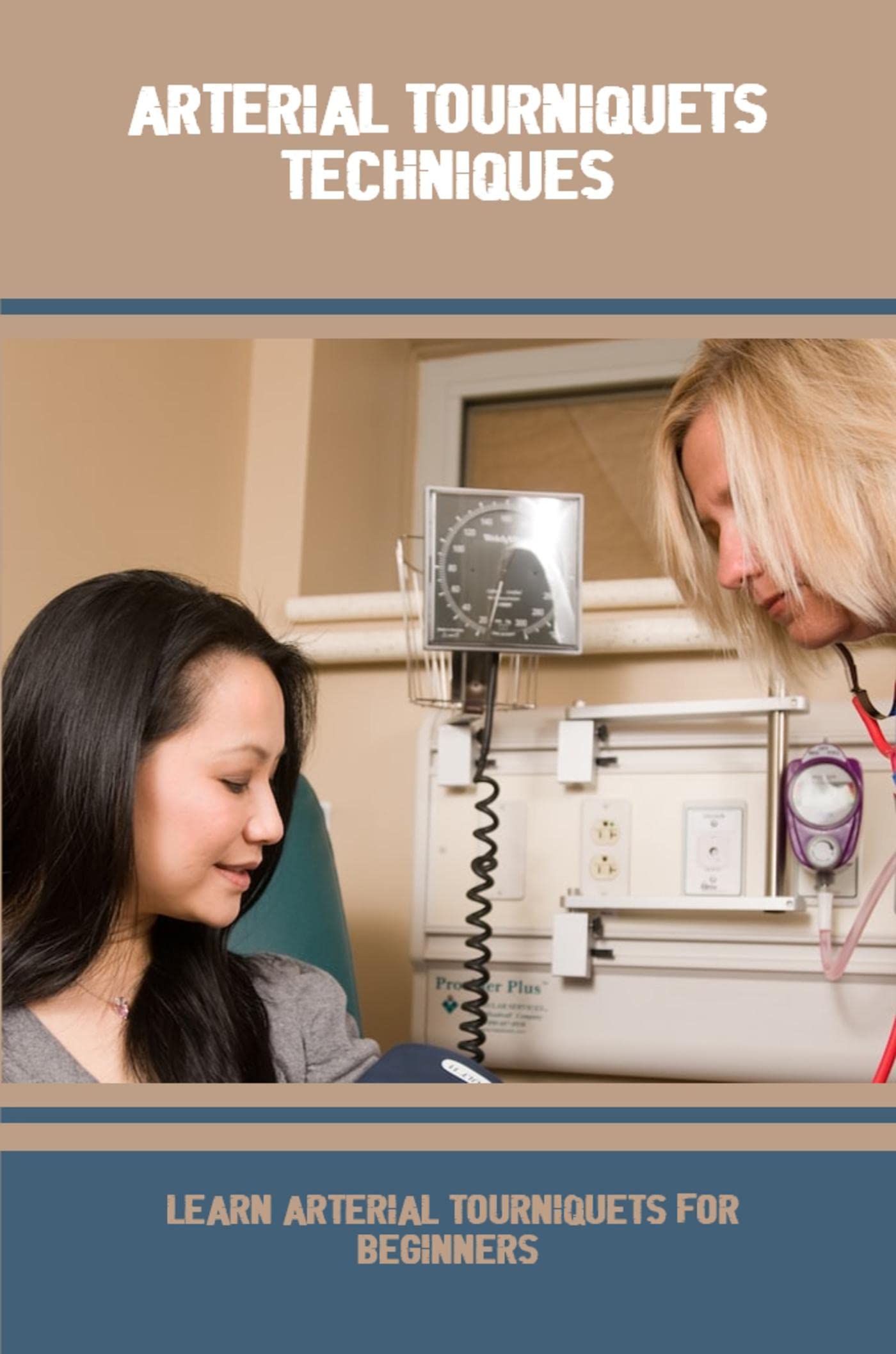 Arterial Tourniquets Techniques Learn Arterial Tourniquets For