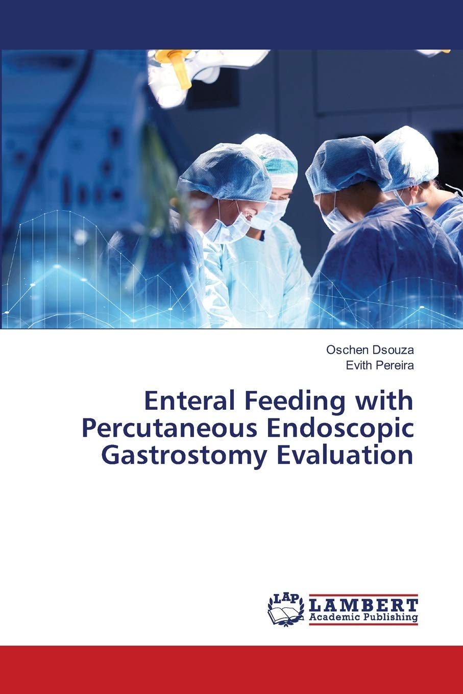 Enteral Feeding with Percutaneous Endoscopic Gastrostomy Evaluation by