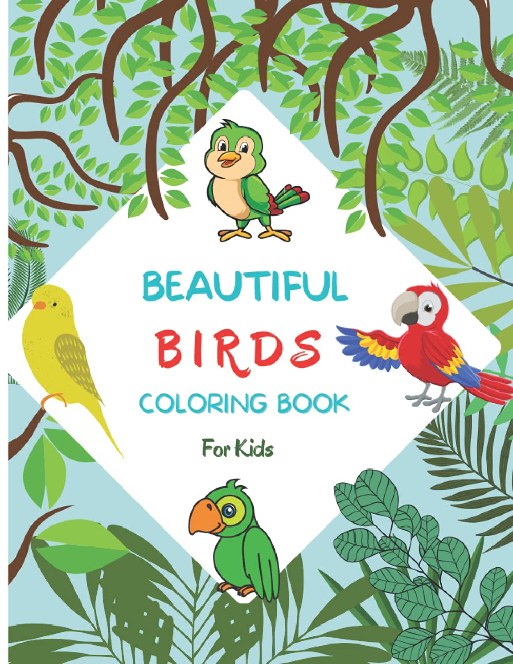 Beautiful Birds Coloring Book: For Kids ages 4-8 | Bird Coloring Book ...
