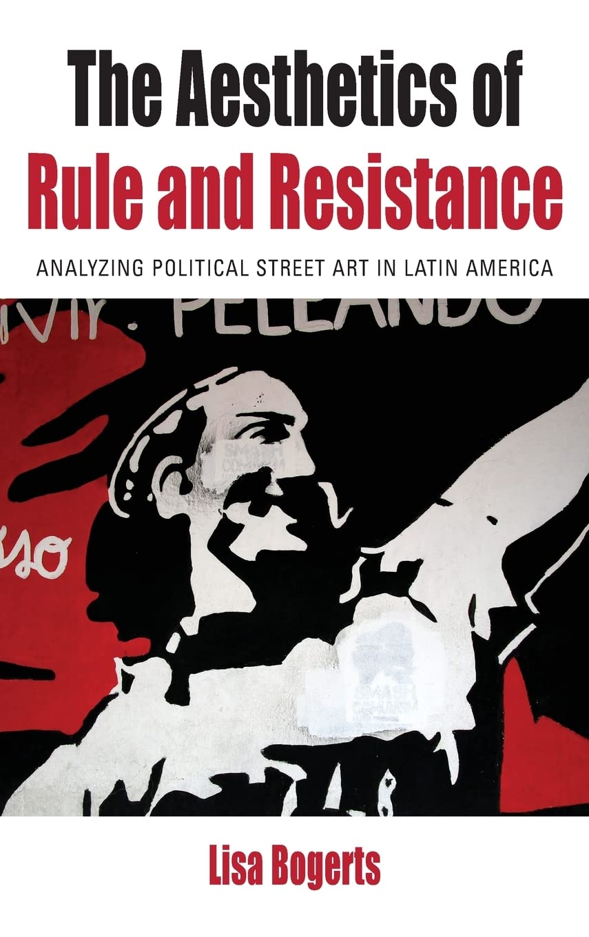 The Aesthetics of Rule and Resistance Analyzing Political Street Art