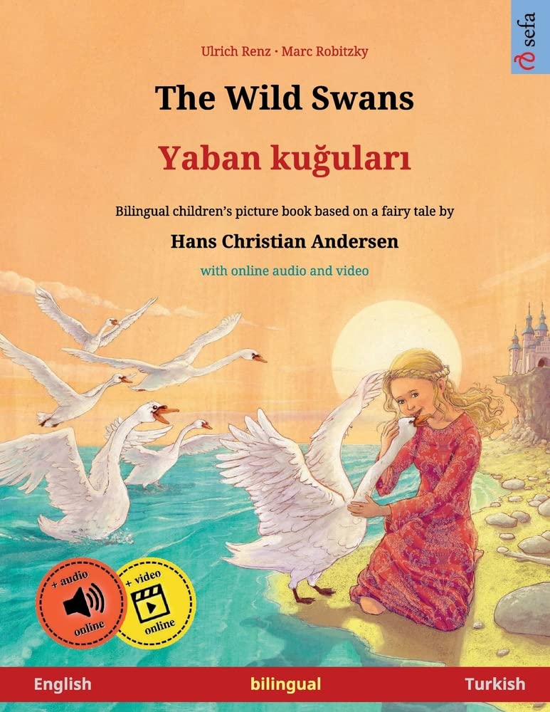 The Wild Swans - Yaban kuğuları (English - Turkish): Bilingual children ...