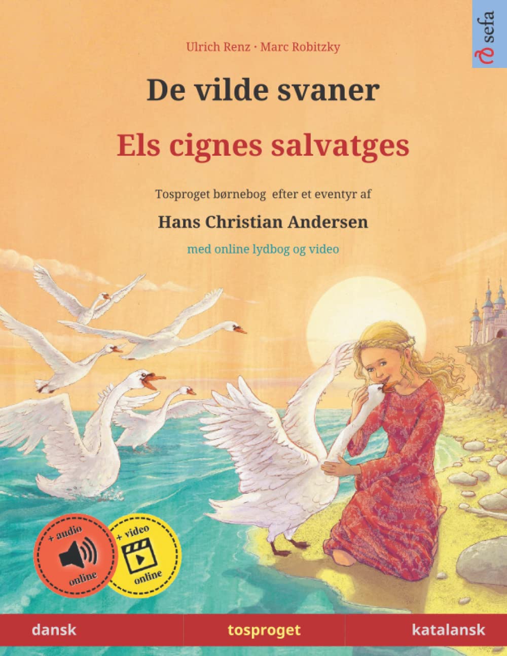 De vilde svaner – Els cignes salvatges (dansk – katalansk): Tosproget ...