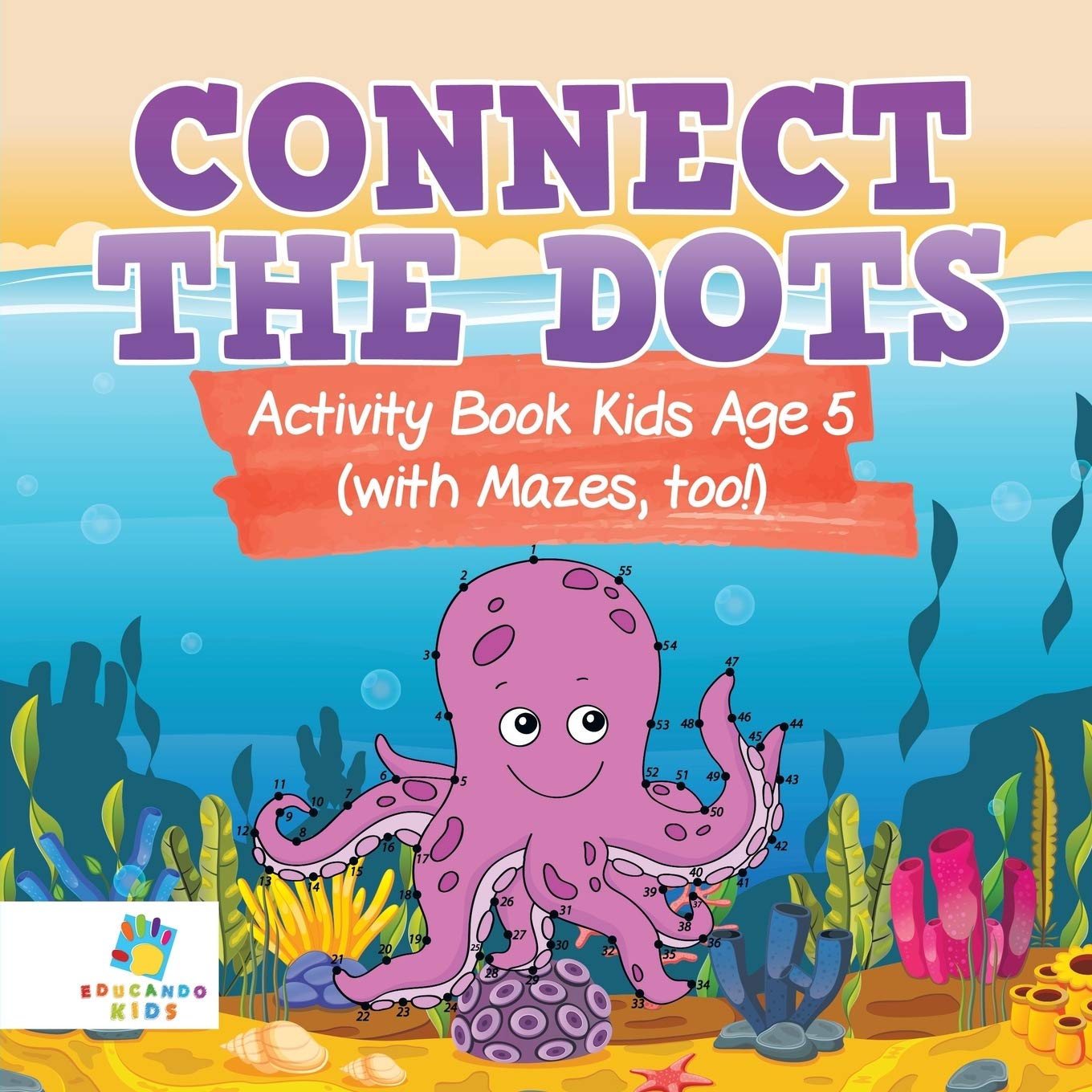 connect-the-dots-activity-book-kids-age-5-by-educando-kids-goodreads