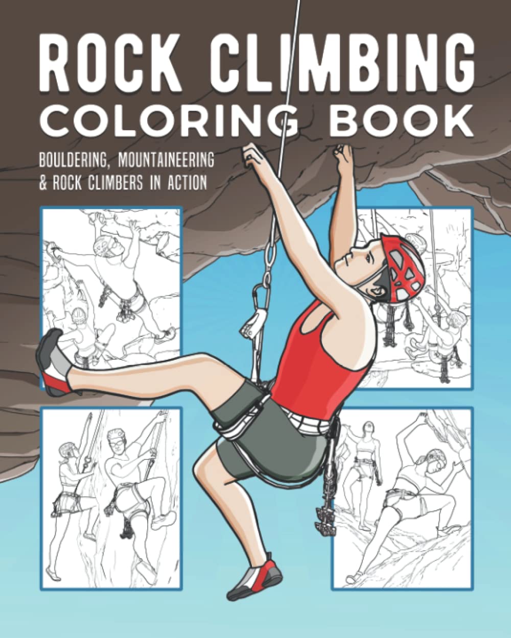 Rock Climbing Coloring Book Bouldering, Mountaineering & Rock Climbers