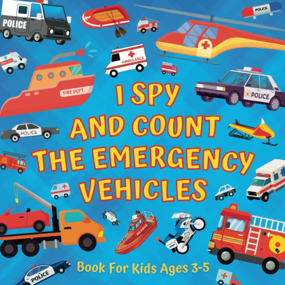 I Spy And Count The Emergency Vehicles Book For Kids Ages 35
