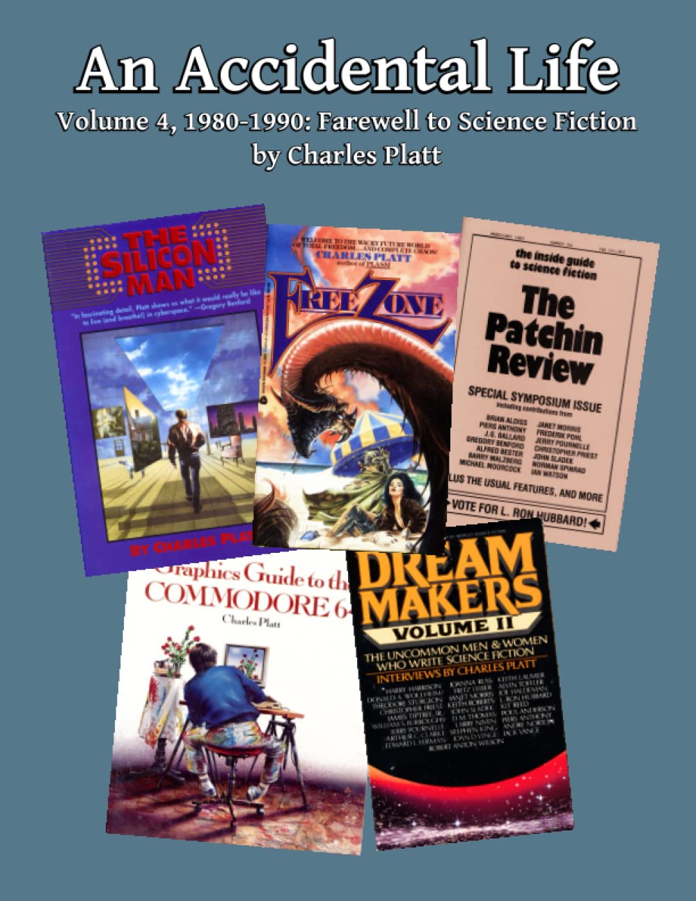 An Accidental Life Volume 4, 19801990 Farewell to Science Fiction