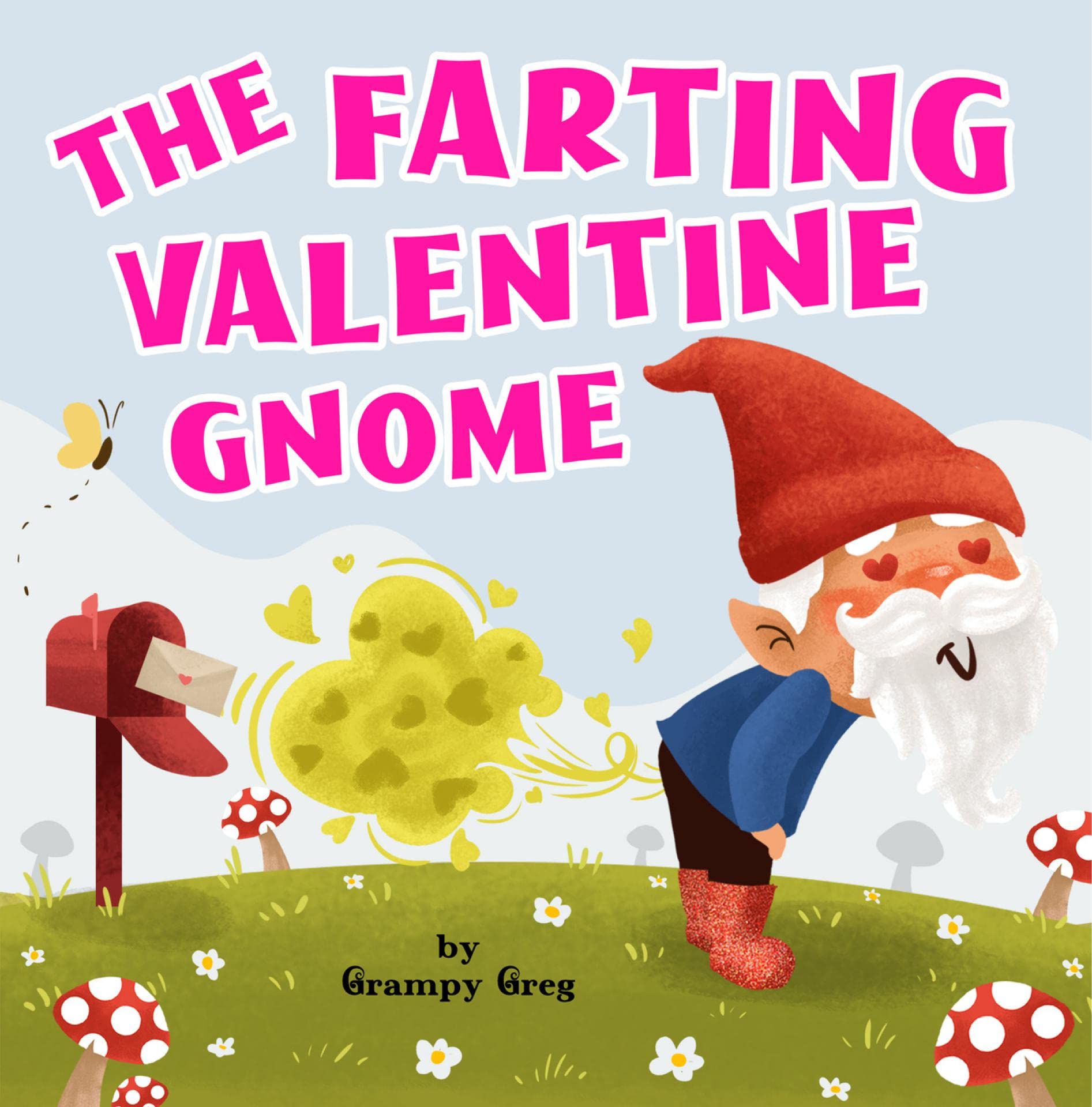 The Farting Valentine Gnome: Funny Rhyming Farting Book For Kids, Children & Early Readers