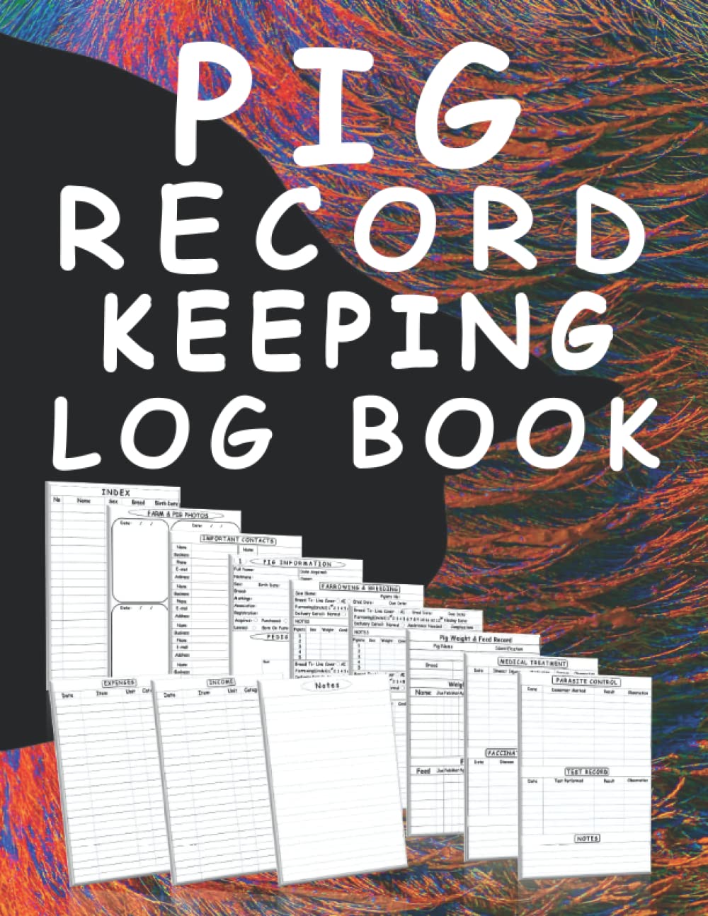 Pig Record Keeping Log Book Farm Management Organizer and Notebook