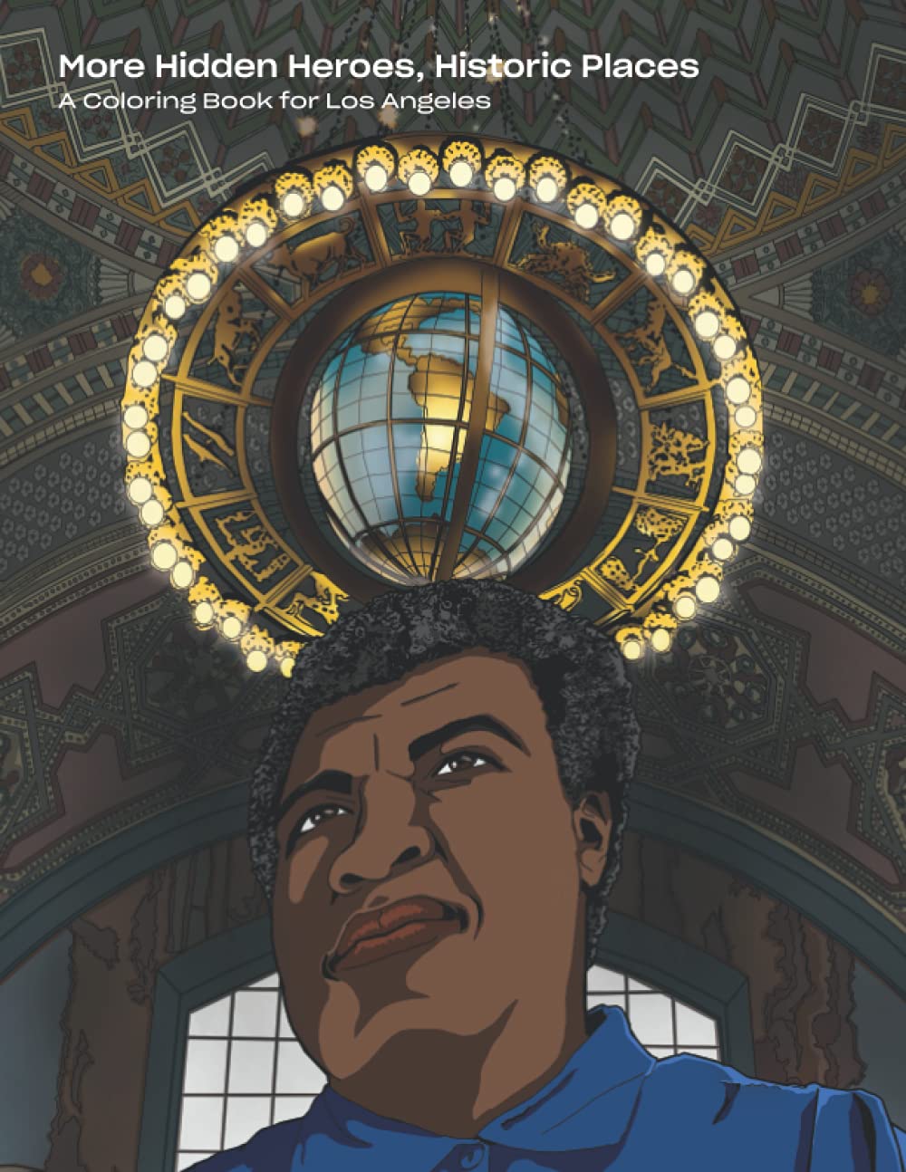 More Hidden Heroes, Historic Places: A Coloring Book For Los Angeles by ...