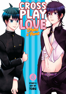 Crossplay Love: Otaku x Punk Vol. 4 by Toru | Goodreads
