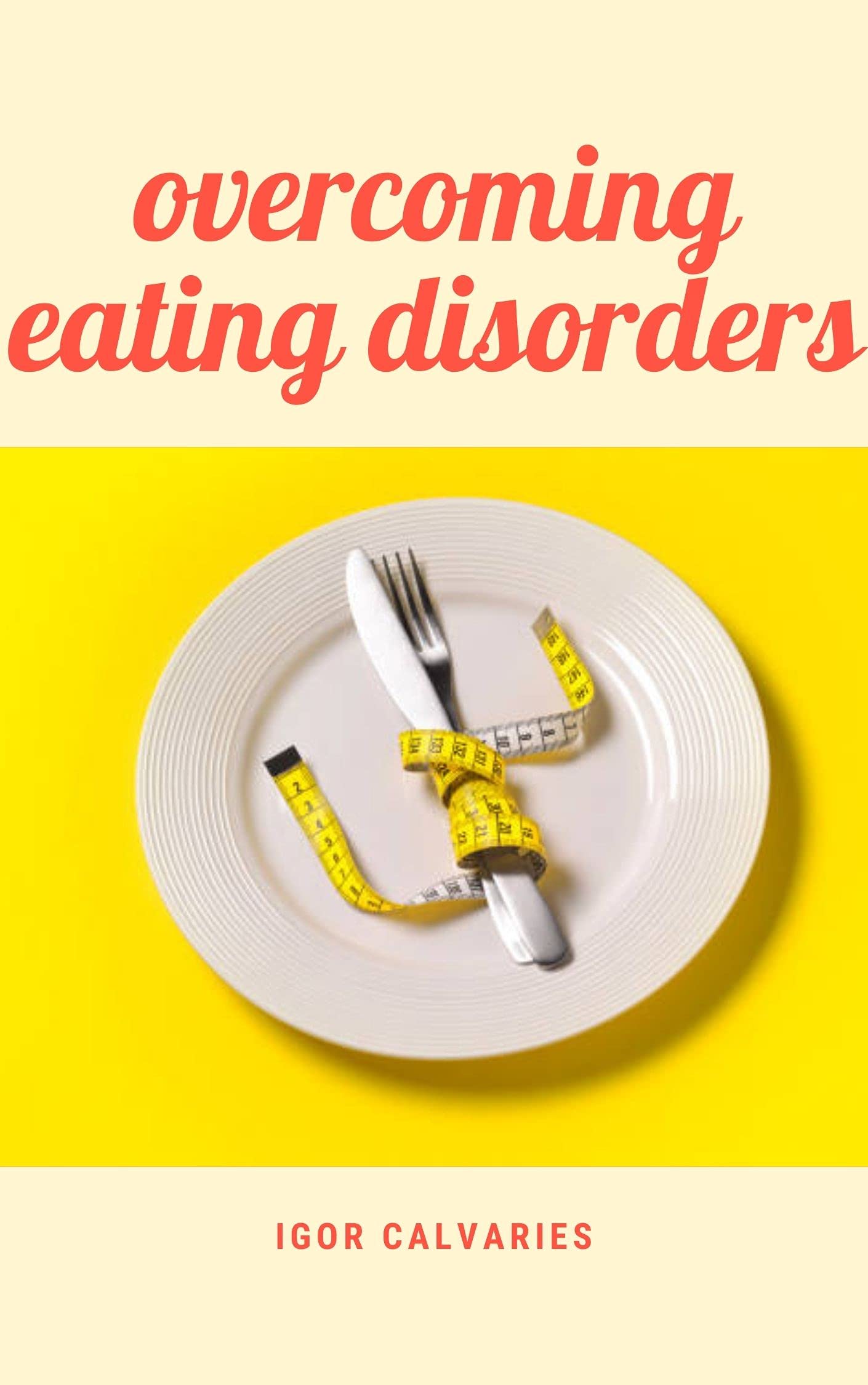 Eating Disorders Healthy Eating by Igor Calvaries Goodreads