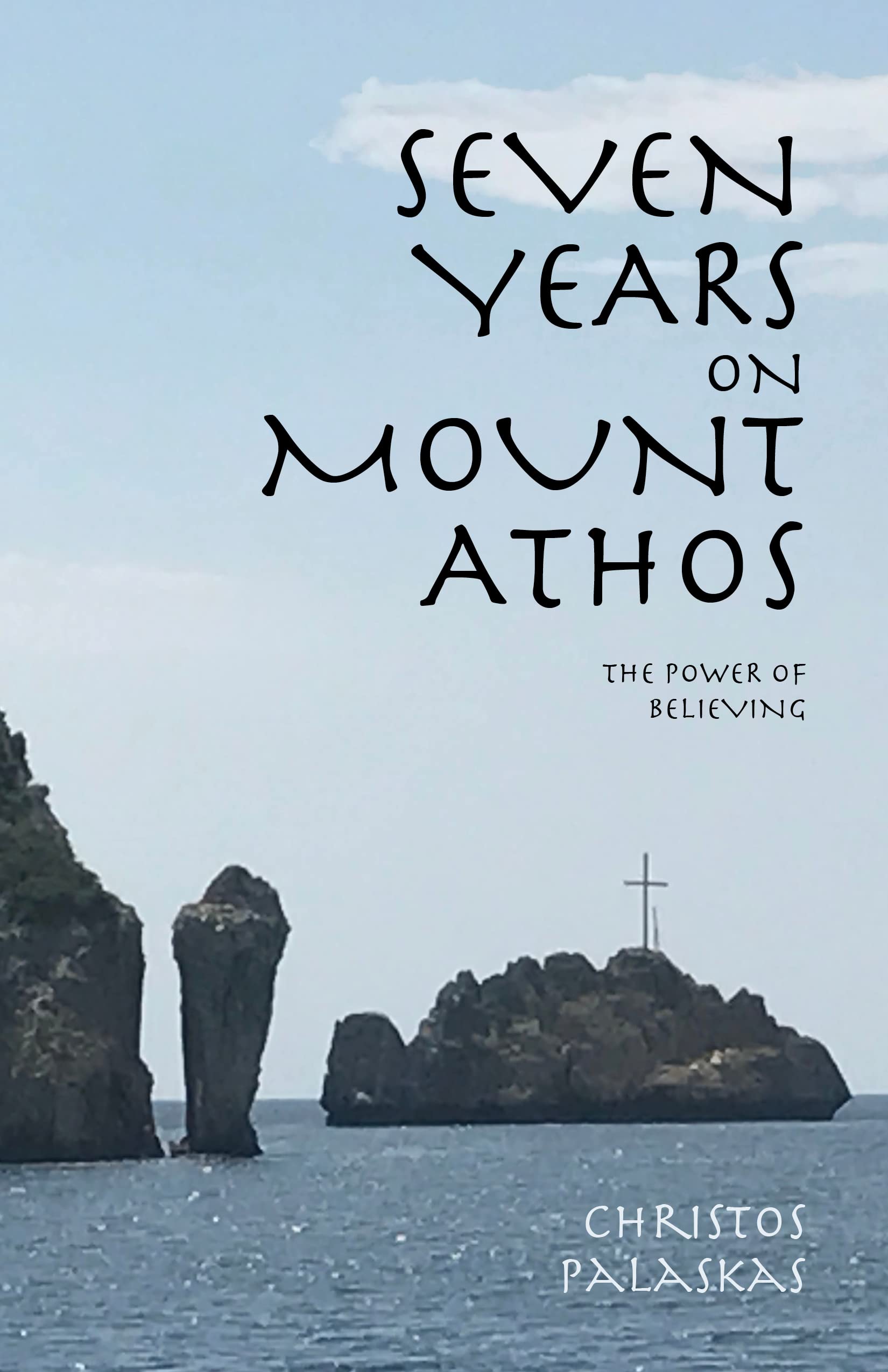 Seven Years On Mount Athos: The Power Of Believing