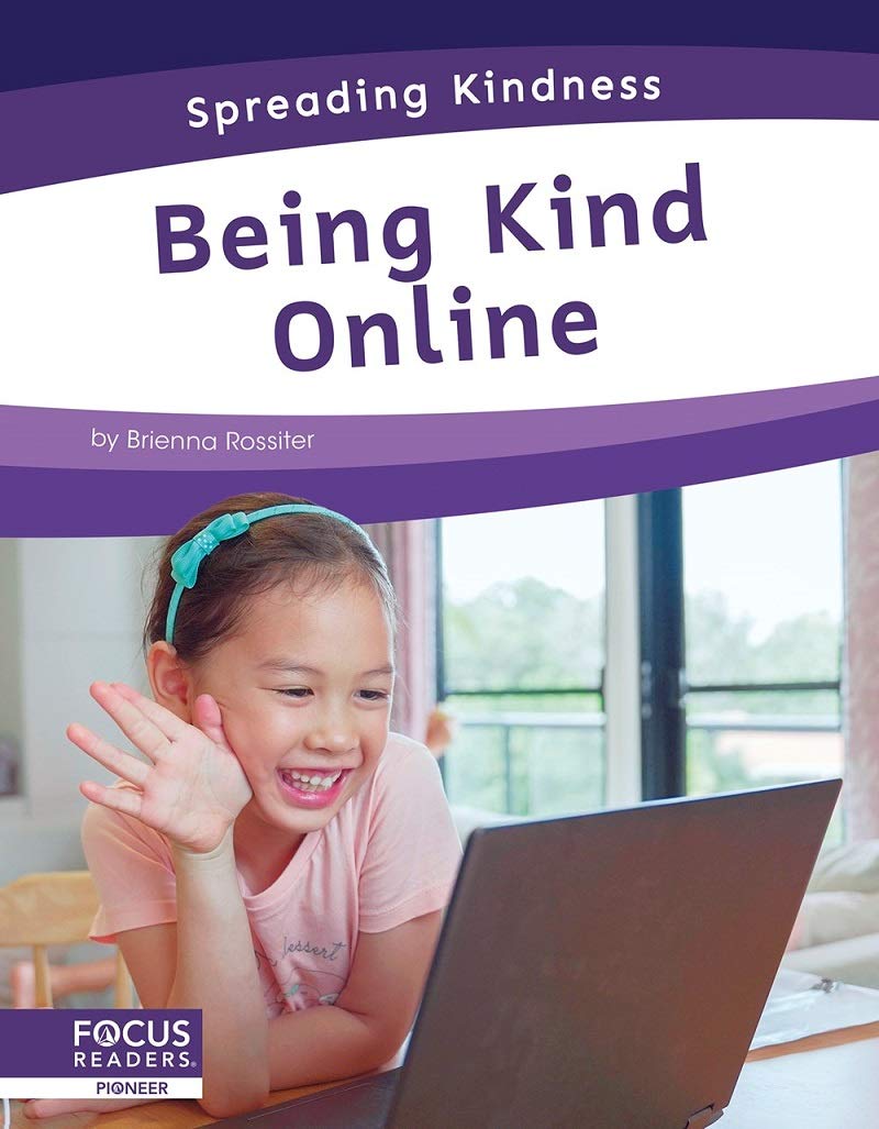 Being Kind Online (Spreading Kindness) by Brienna Rossiter Goodreads
