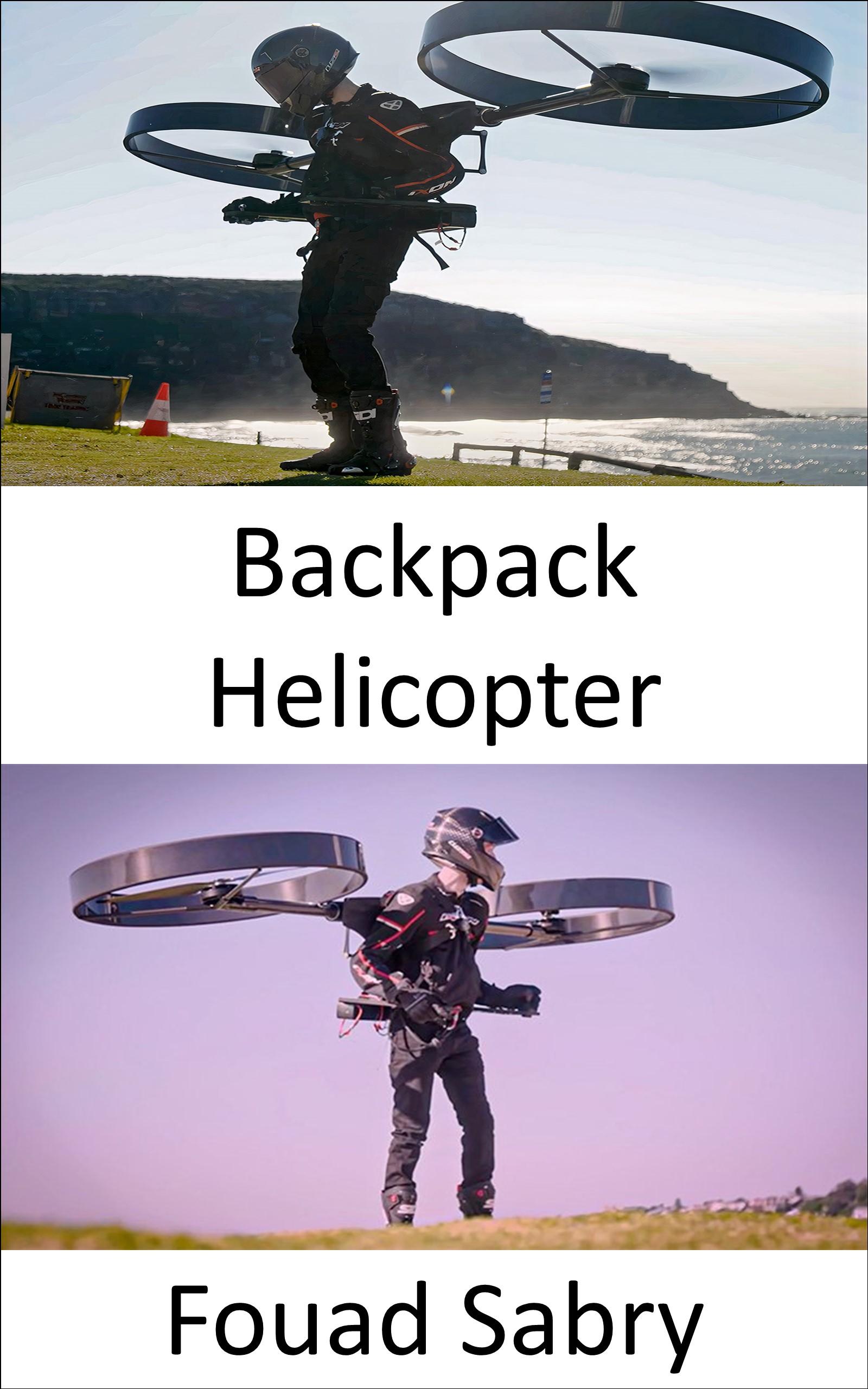 Backpack Helicopter The future of personal flight by Fouad Sabry