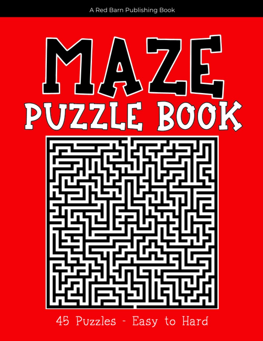 45 Maze Puzzle Book for Teens and Adults Easy, Medium and Hard