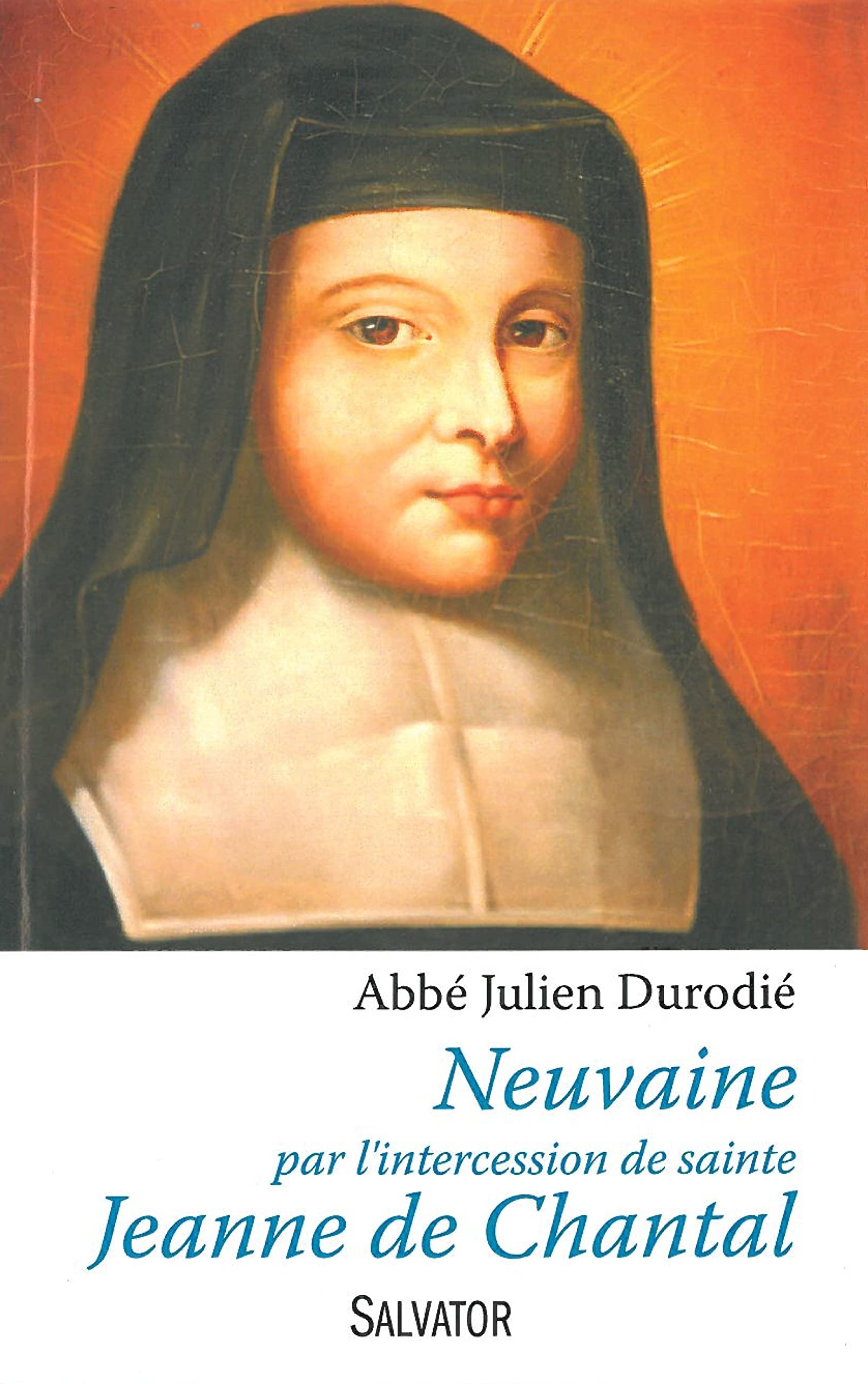 Neuvaine par l'intercession de sainte Jeanne de Chantal by Abbé Julien Durodié Goodreads