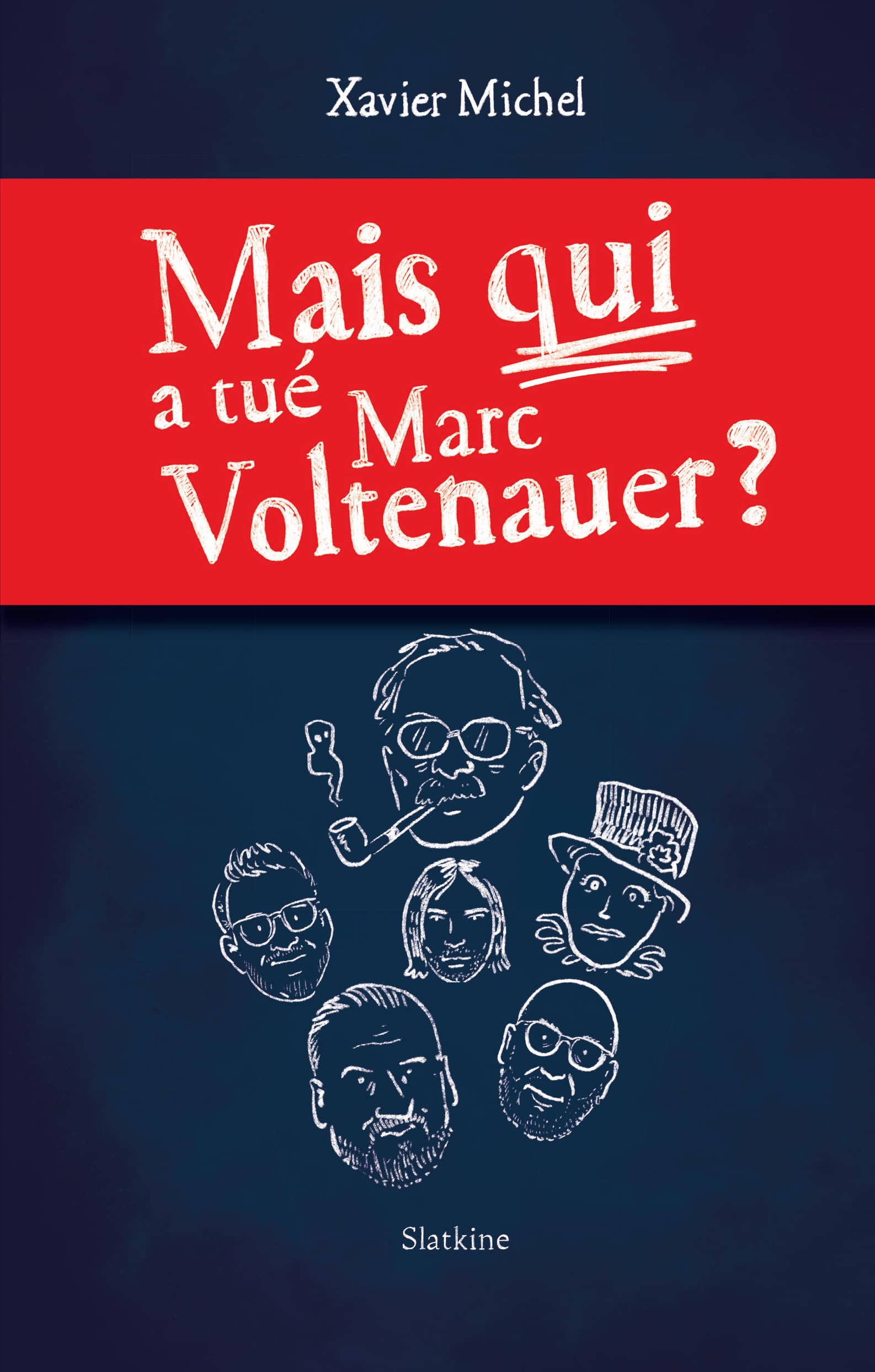 MAIS QUI A TUÉ MARC VOLTENAUER?