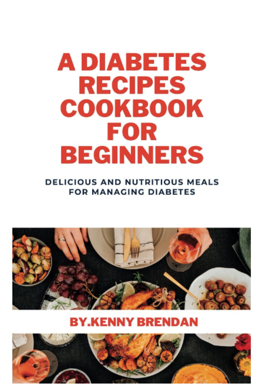 THE ULTIMATE TYPE 2 DIABETES COOKBOOK FOR BEGINNERS: 50+ Days ...