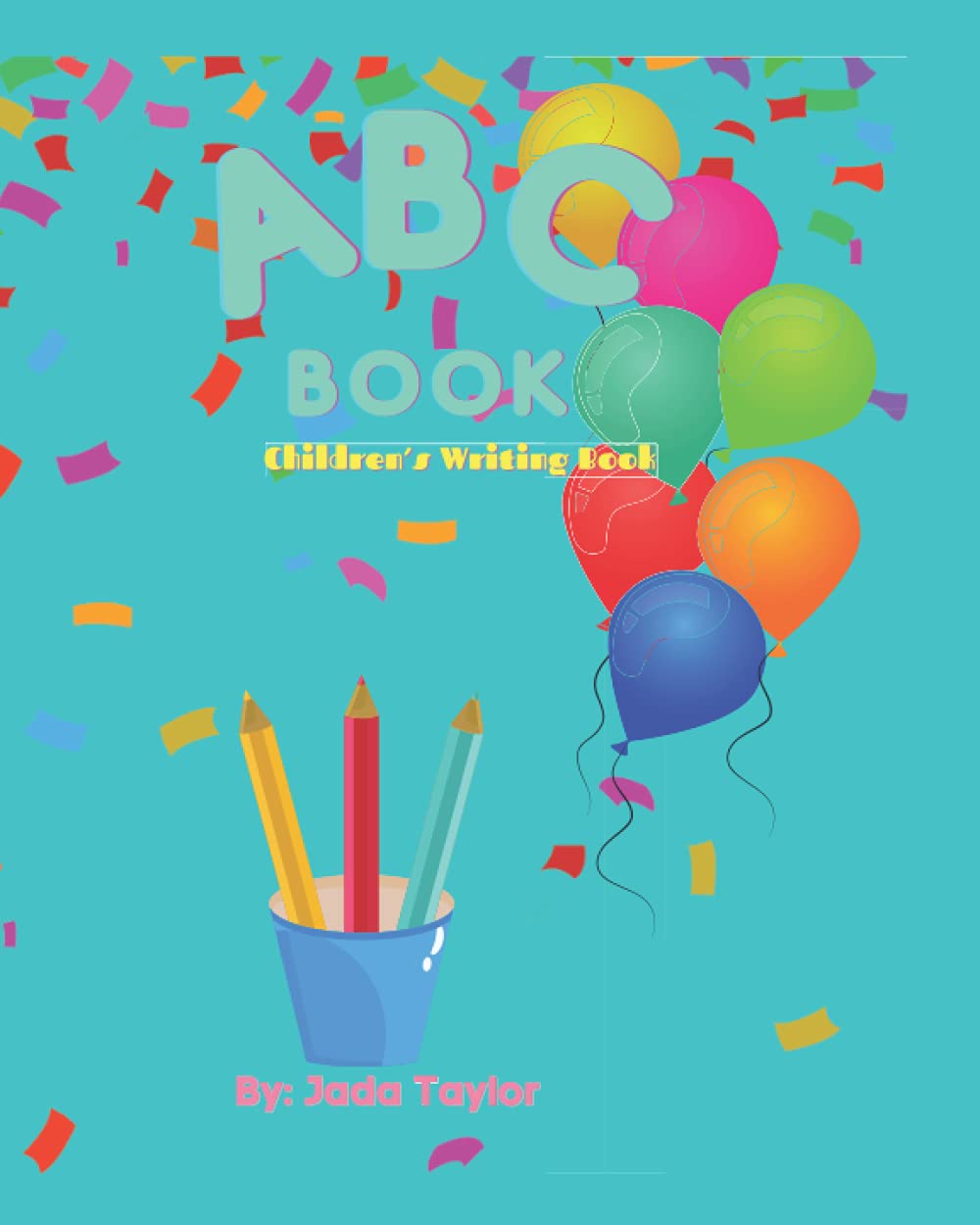 ABC Book Children’s Writing Book by Jada Taylor Goodreads