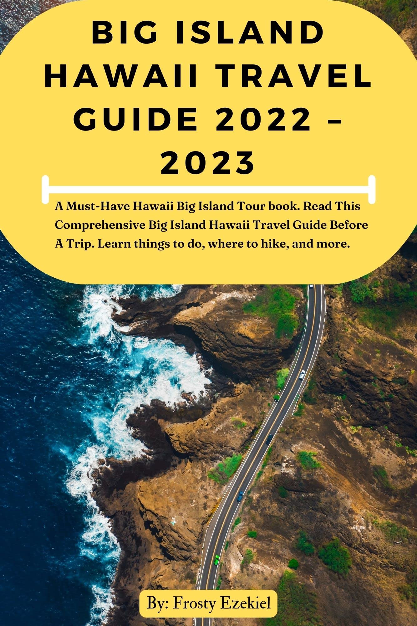Big Island Hawaii Travel Guide 2022 2023 A MustHave Hawaii Big