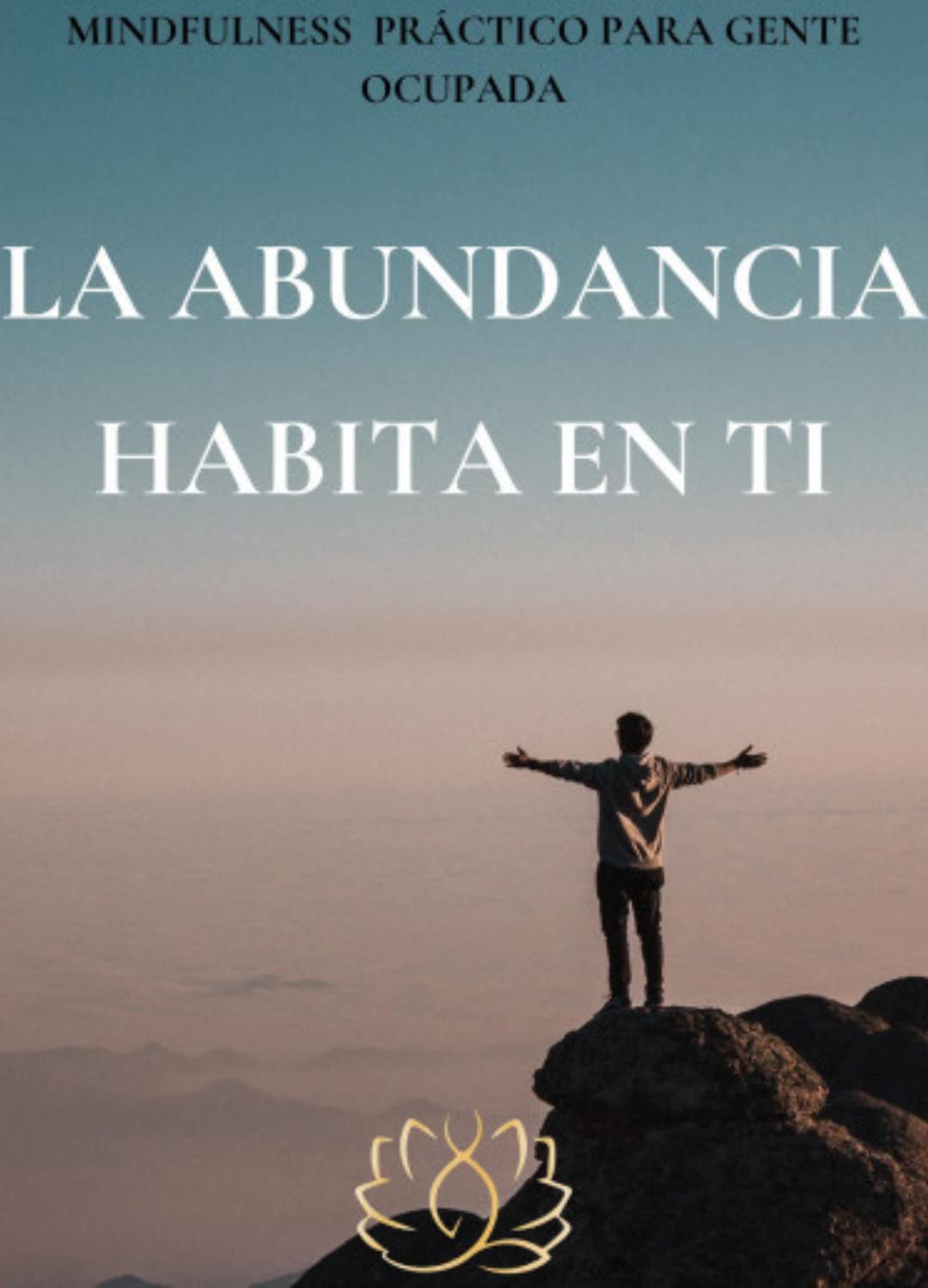 "La abundancia habita en ti": En este eBook te guiaremos para que ...