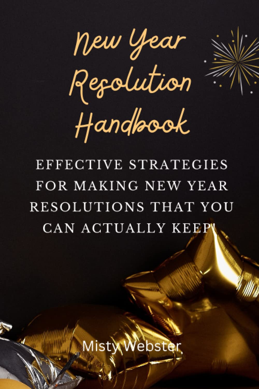 NEW YEAR RESOLUTION HANDBOOK Effective Strategies For Making New Year