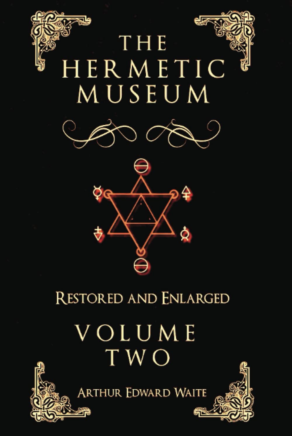 The Hermetic Museum Volume 2 Restored and Enlarged by Arthur Edward