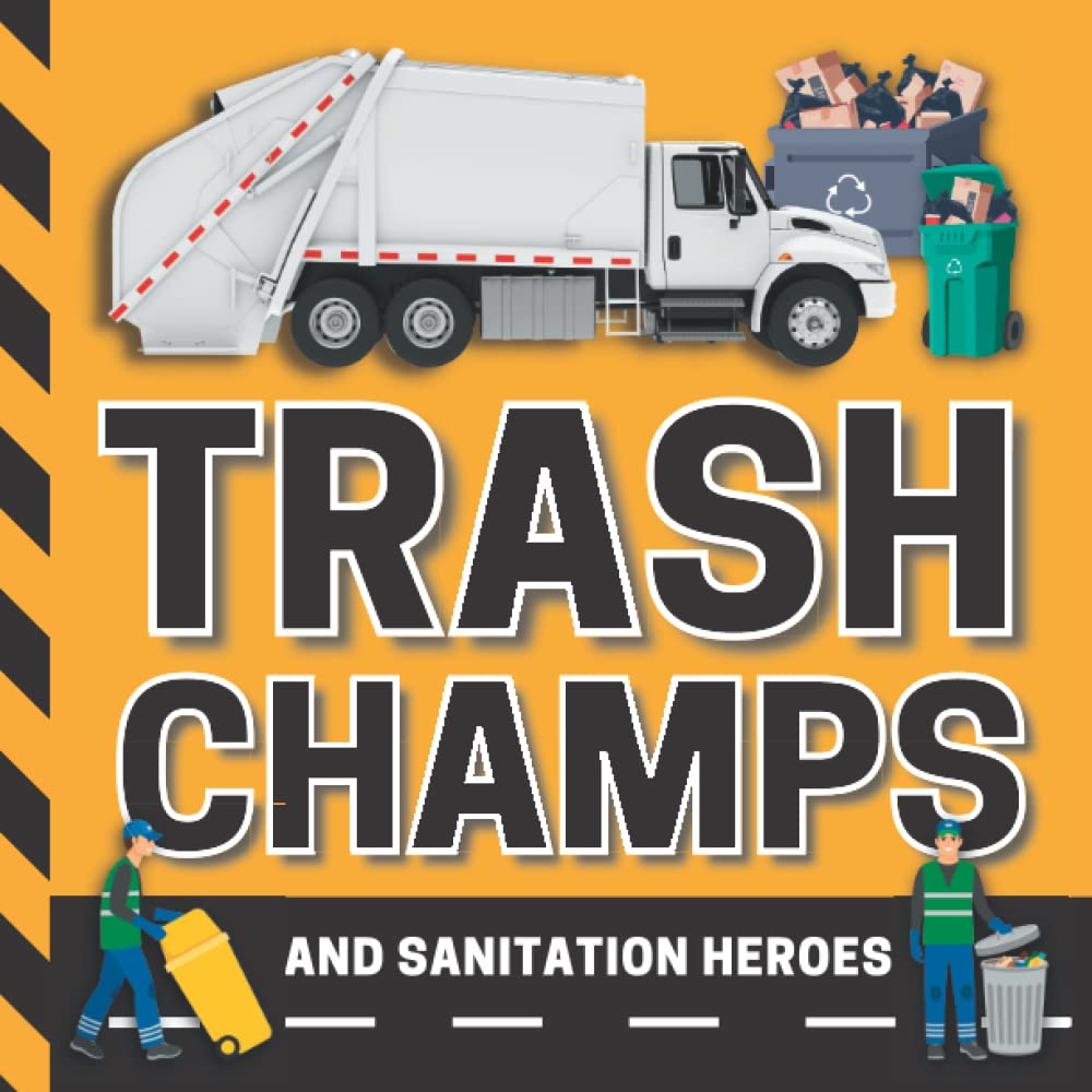 Trash Champs and Sanitation Heroes Garbage Truck Book STEM Science