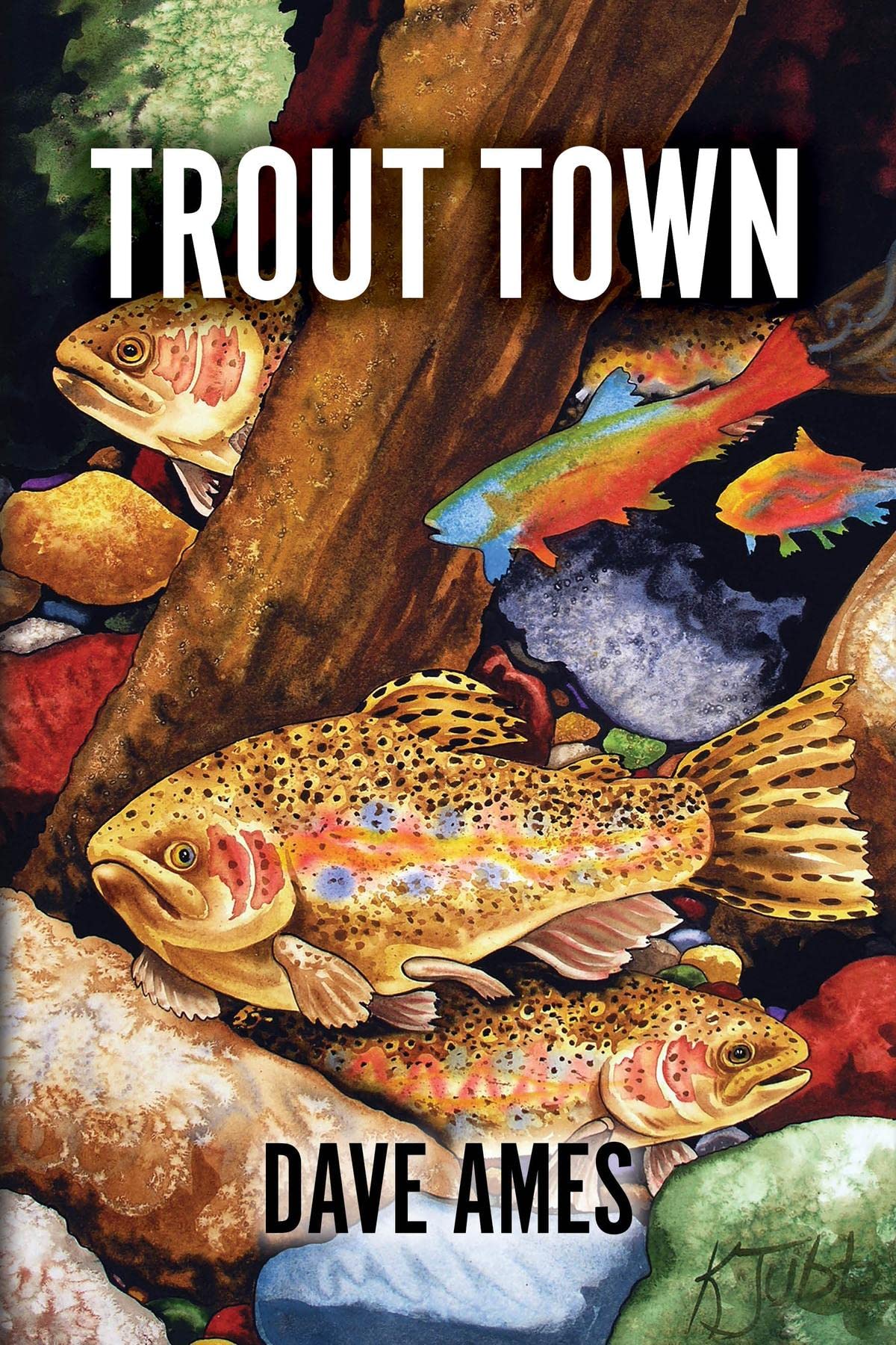 Trout Town by Dave Ames Goodreads