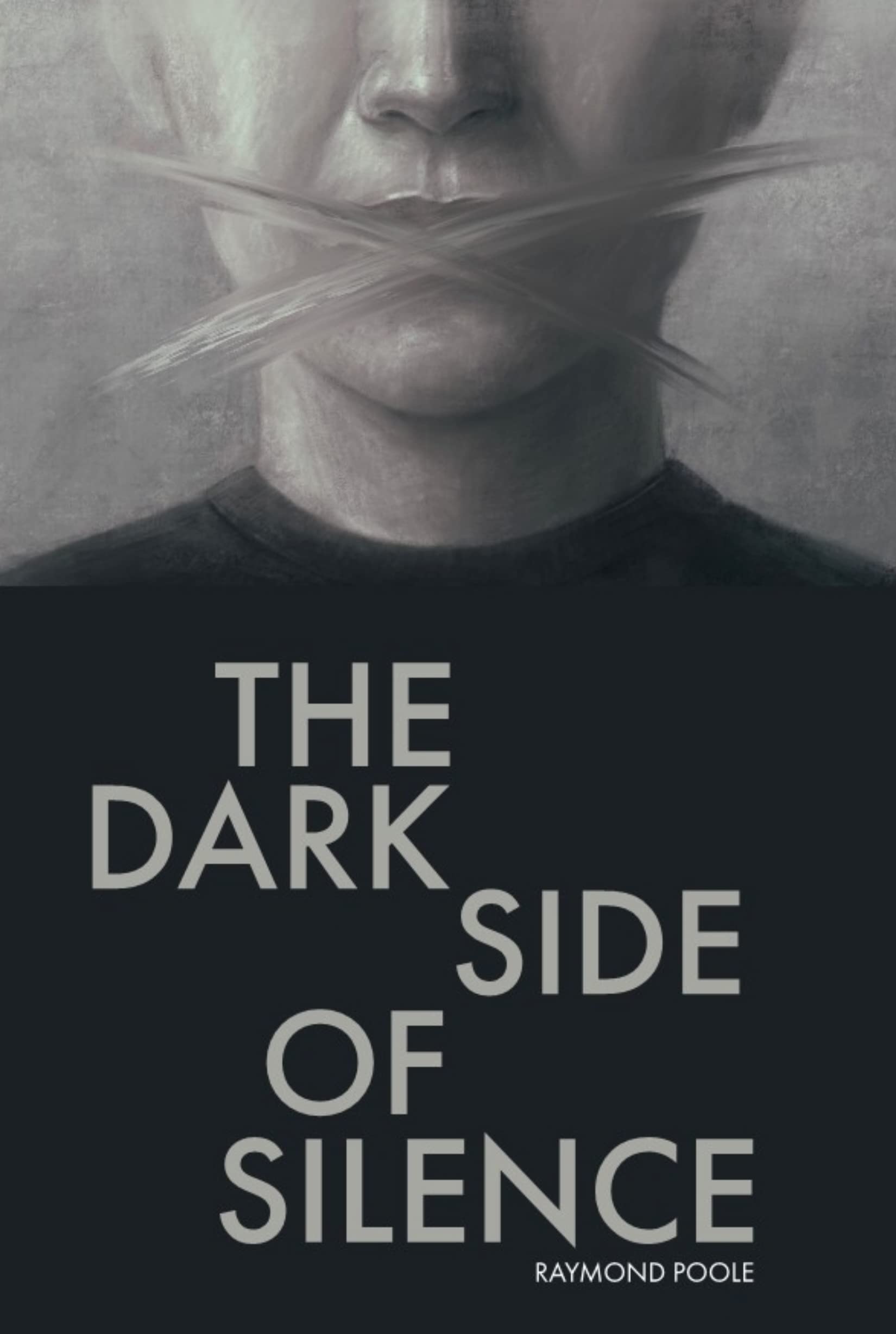The Dark Side of Silence by Raymond Poole | Goodreads
