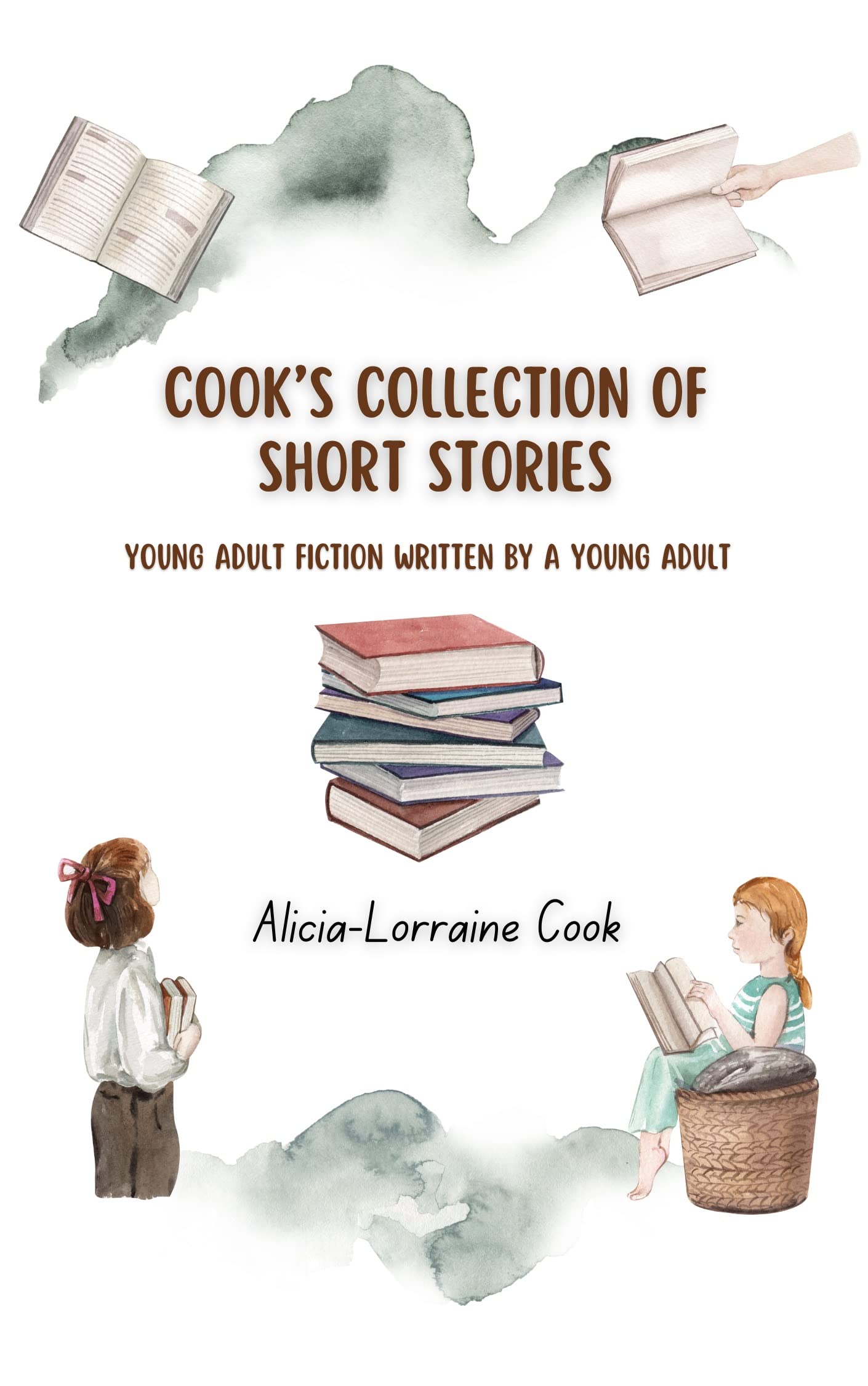Cook’s Collection of Short Stories: Young Adult Fiction written by a Young Adult