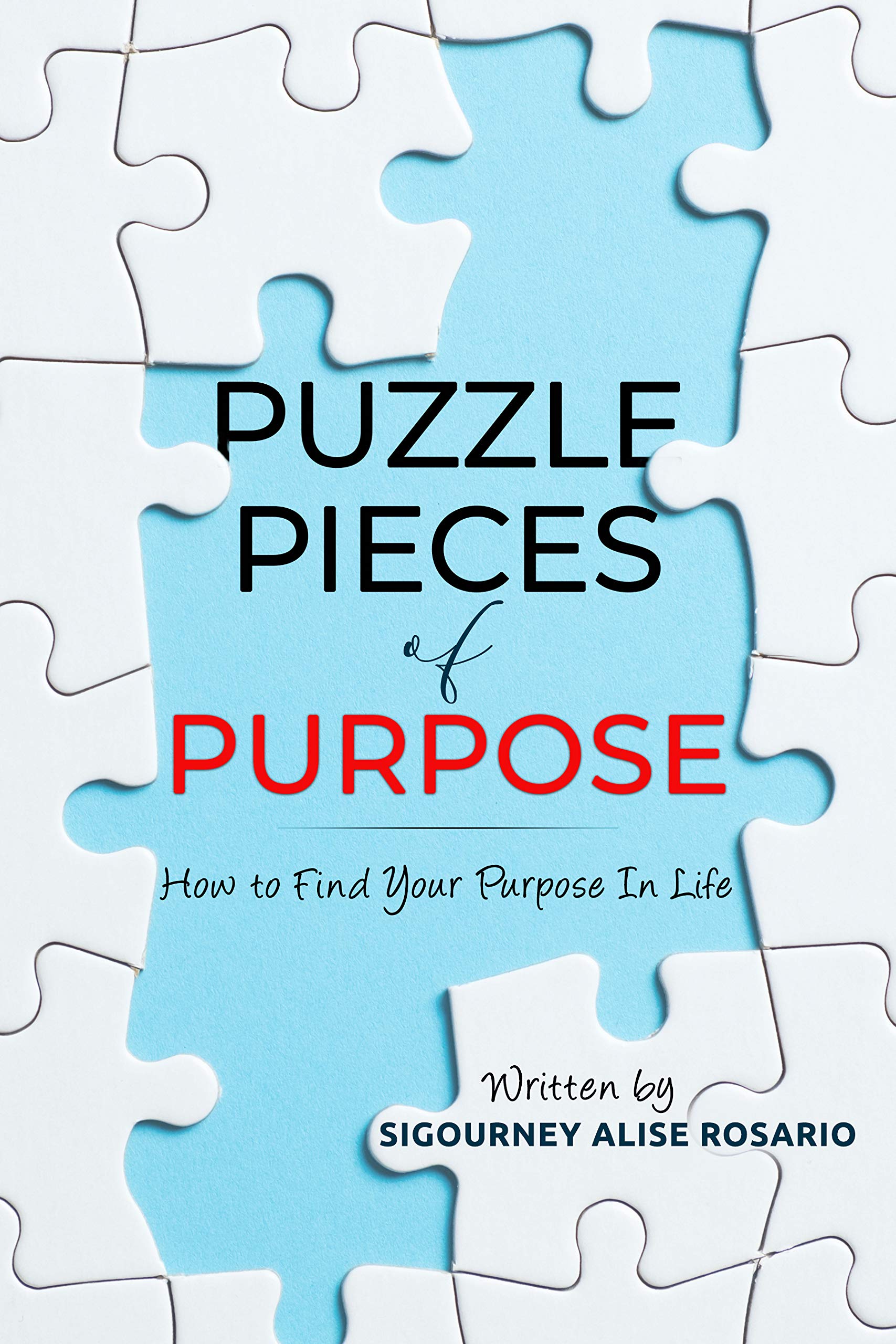 Puzzle Pieces of Purpose How To Find Your Purpose In Life by