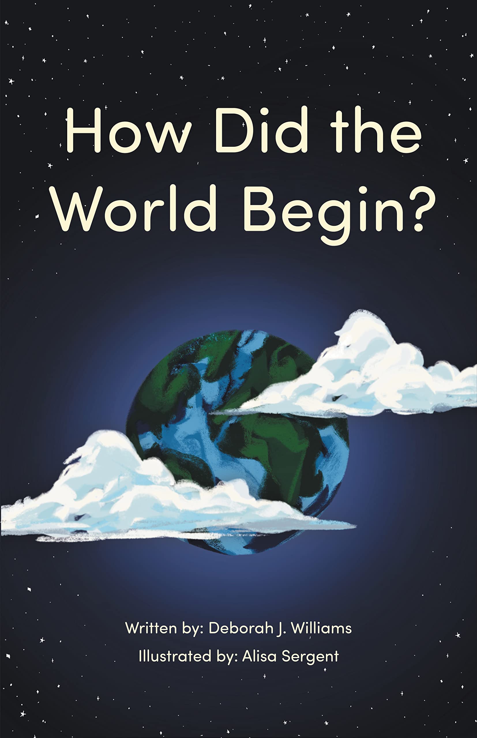 How Did the World Begin? by Deborah Williams Goodreads
