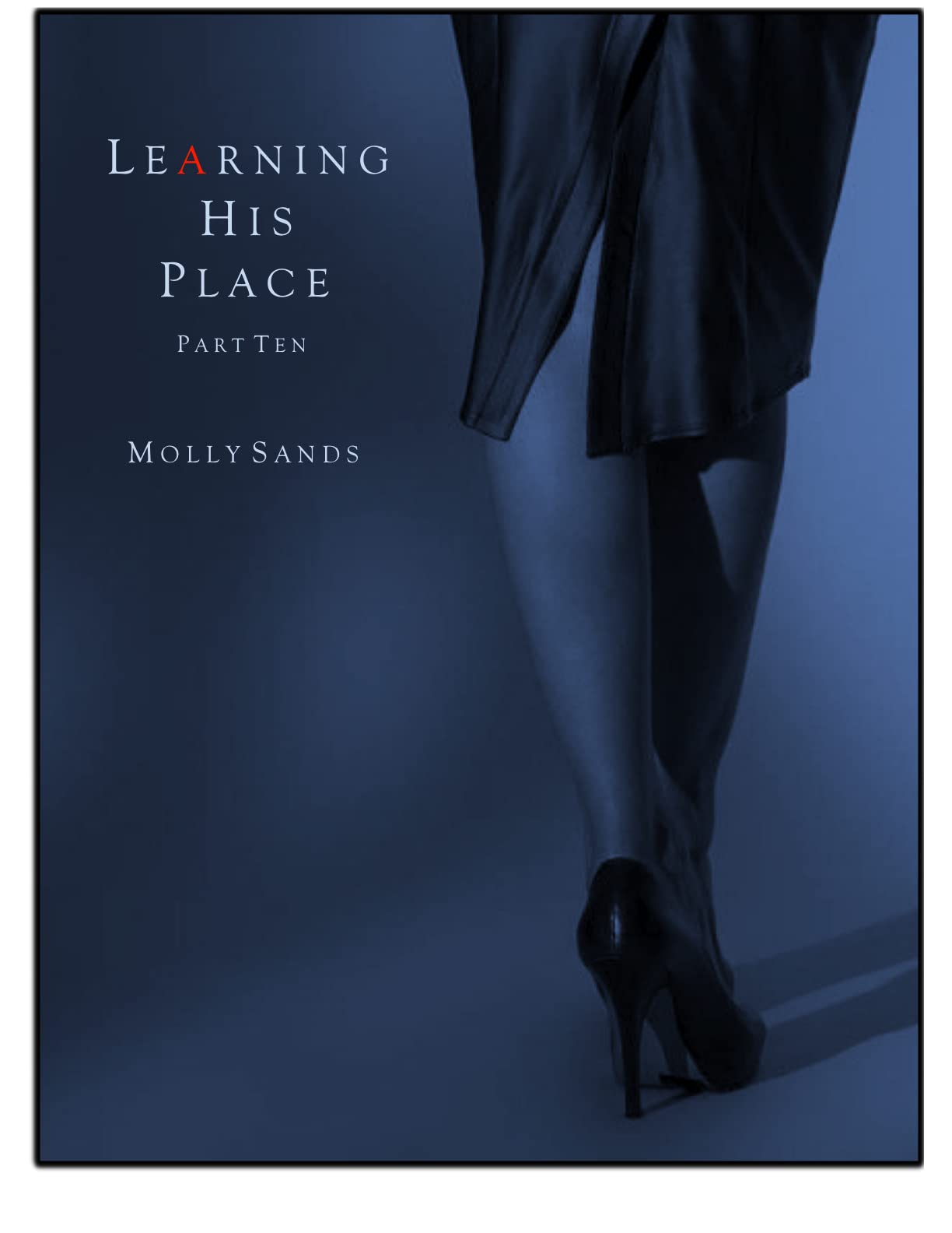 Learning His Place - Part Ten