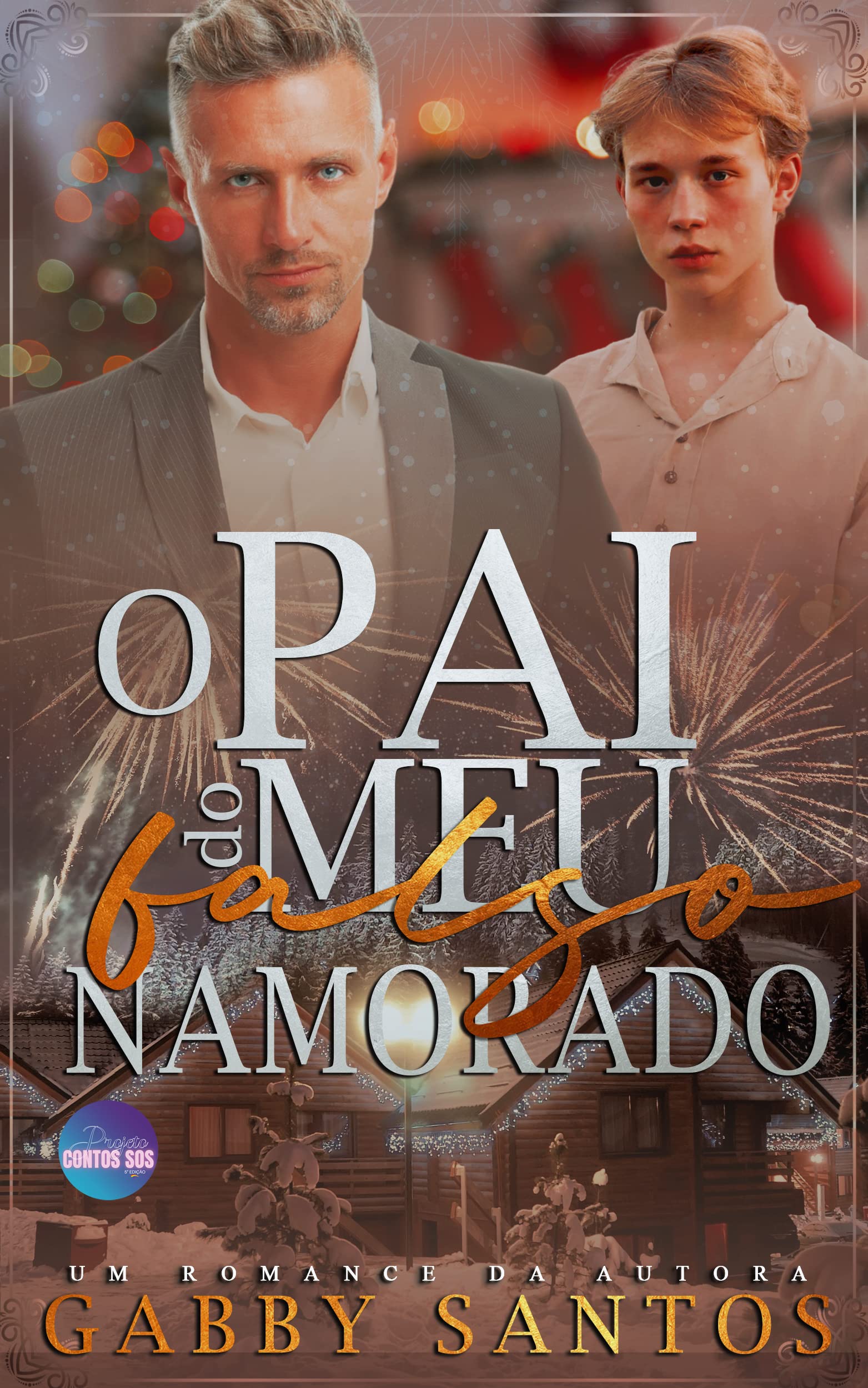 O Pai Do Meu Falso Namorado (Duologia "Di Laurentis" Livro 1)