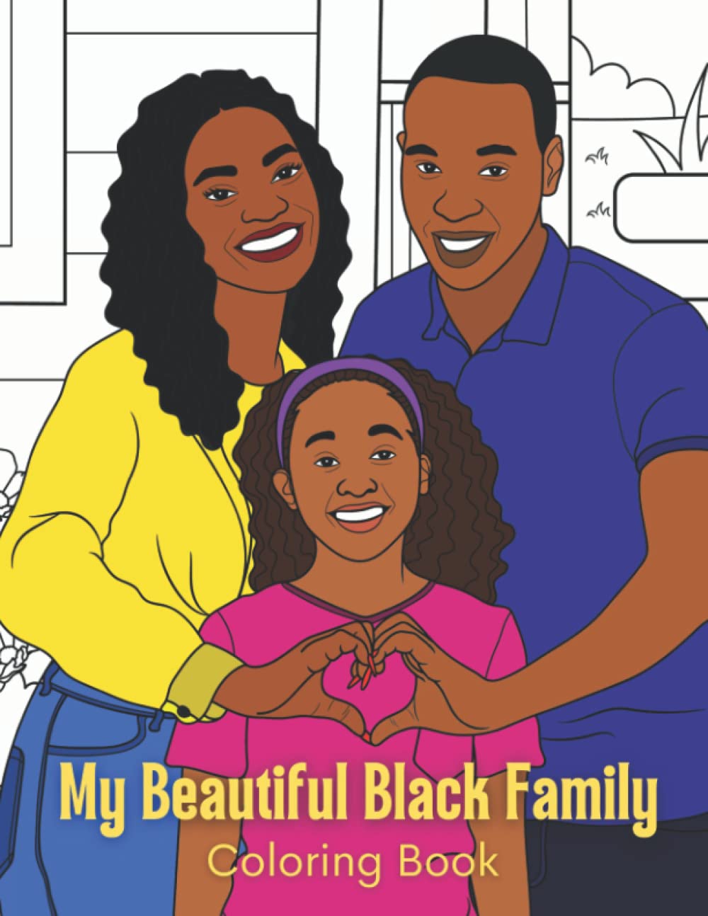 My Beautiful Black Family Coloring Book African American Family