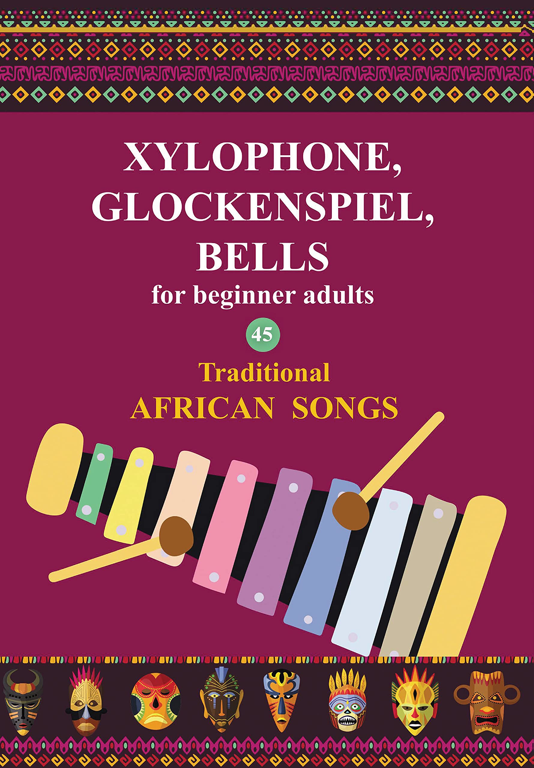 Xylophone, Glockenspiel, Bells for Beginner Adults. 45 Traditional