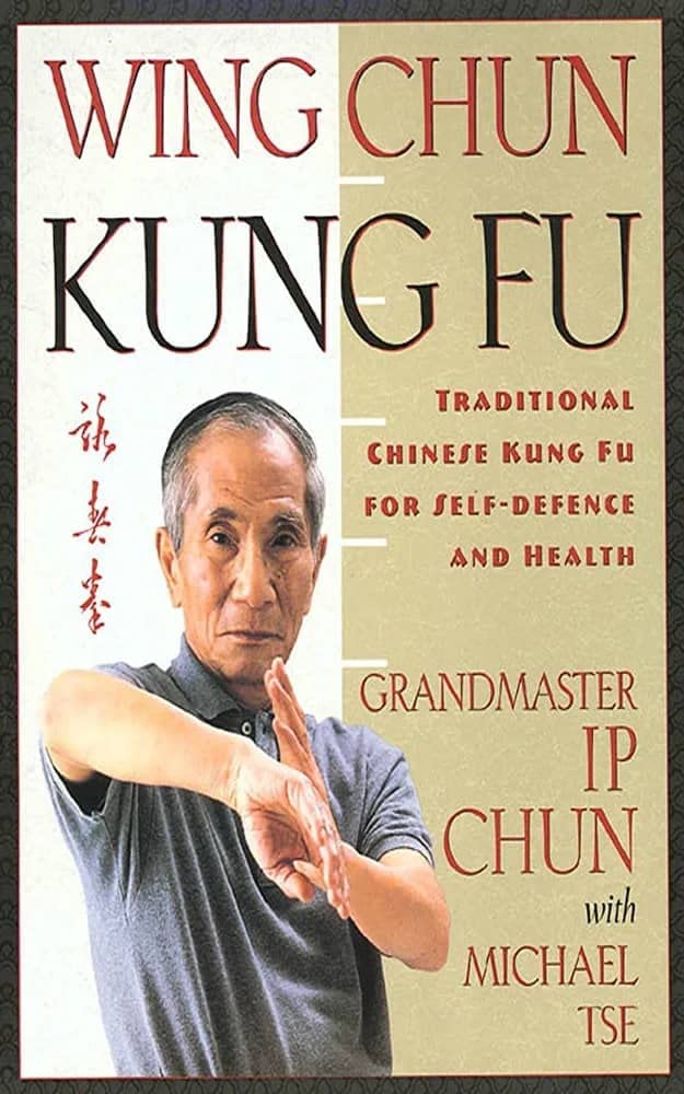 Wing Chun Kung Fu Traditional Chinese Kung Fu for SelfDefense and Health by Ip Chun Goodreads