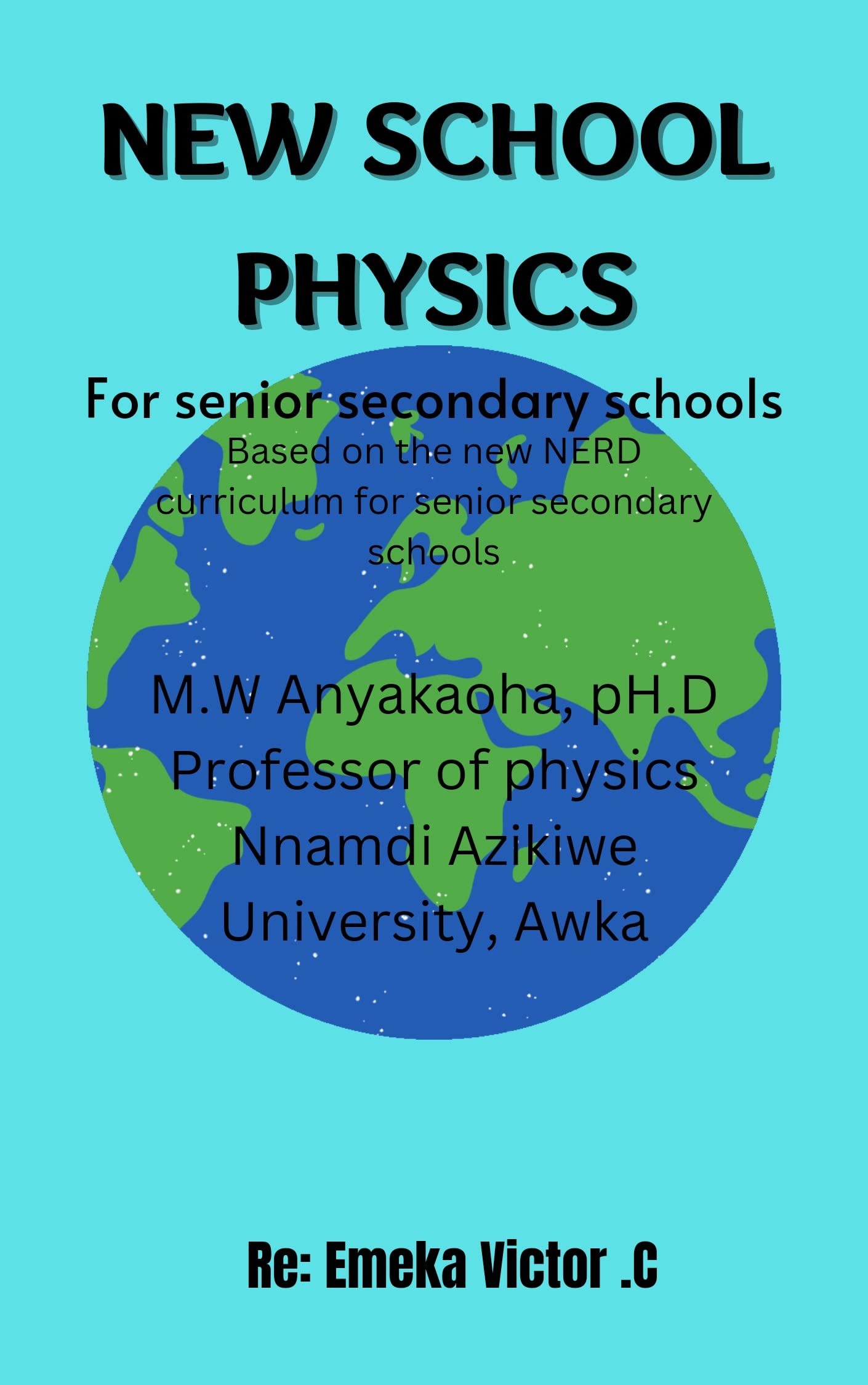 New School Physics for Senior Secondary Schools: Based on the NERDC ...