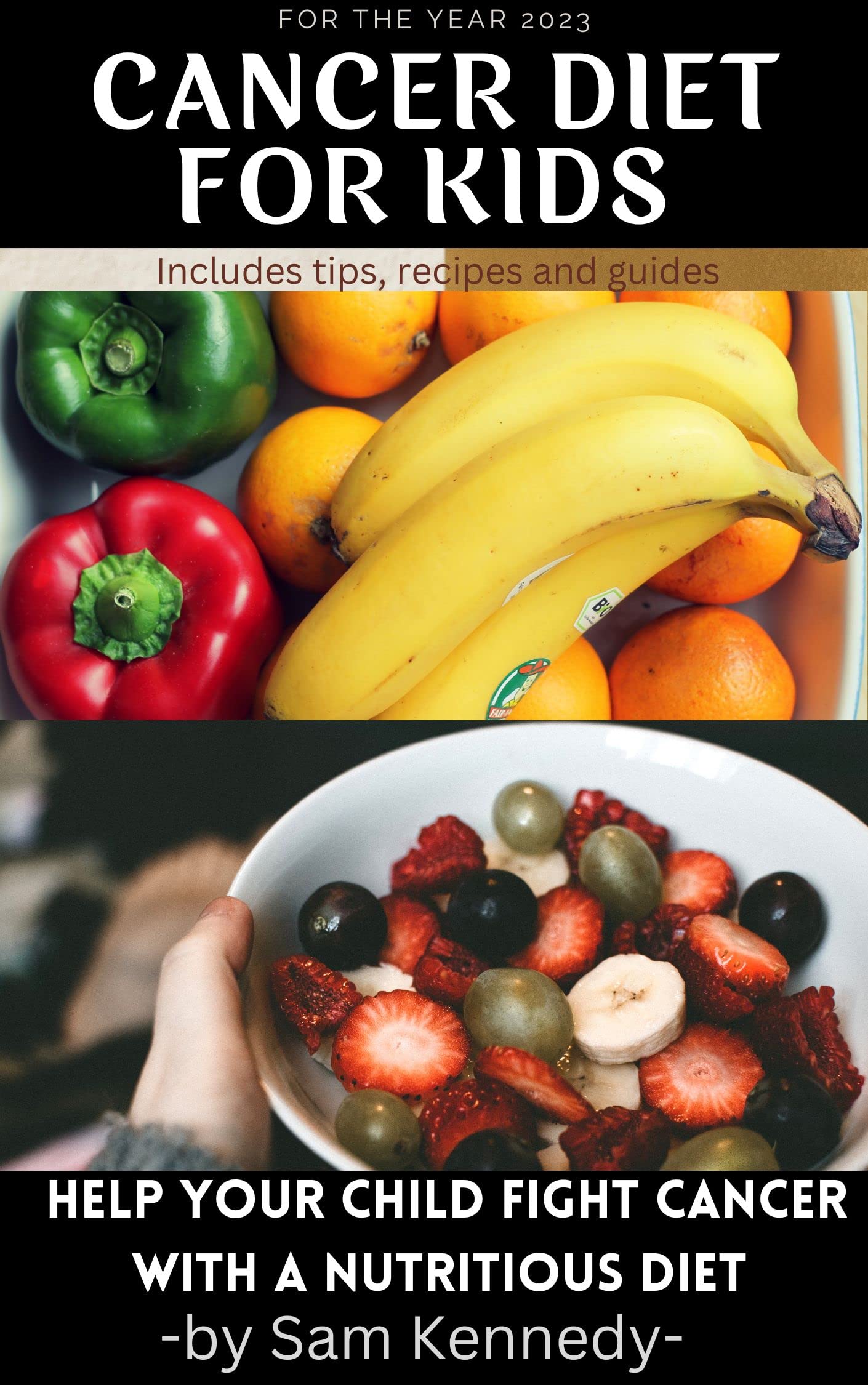 cancer diet for kids Help your child fight cancer with a nutritious